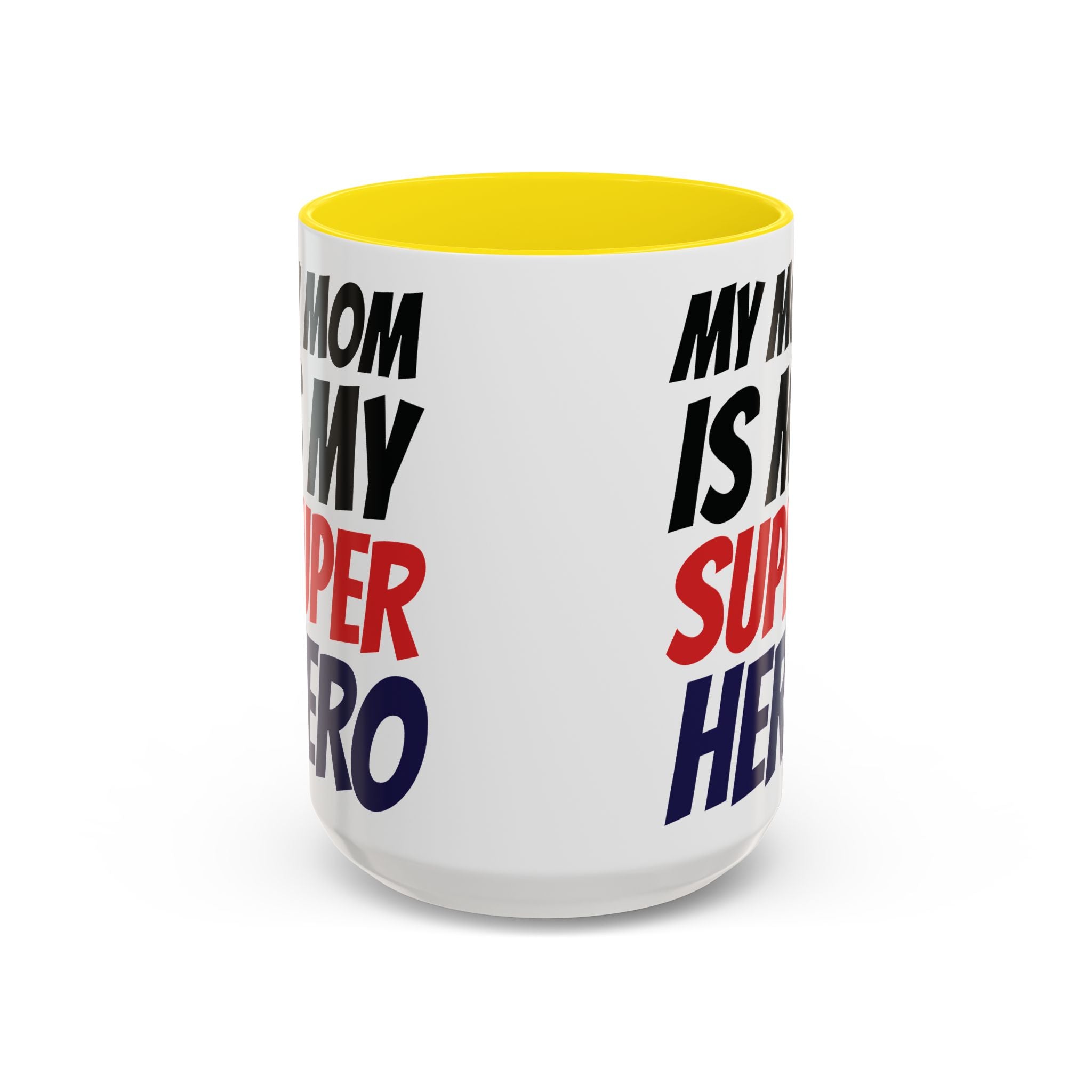 My Mom Is My Superhero Accent Coffee Mug — Mother's Day Gift