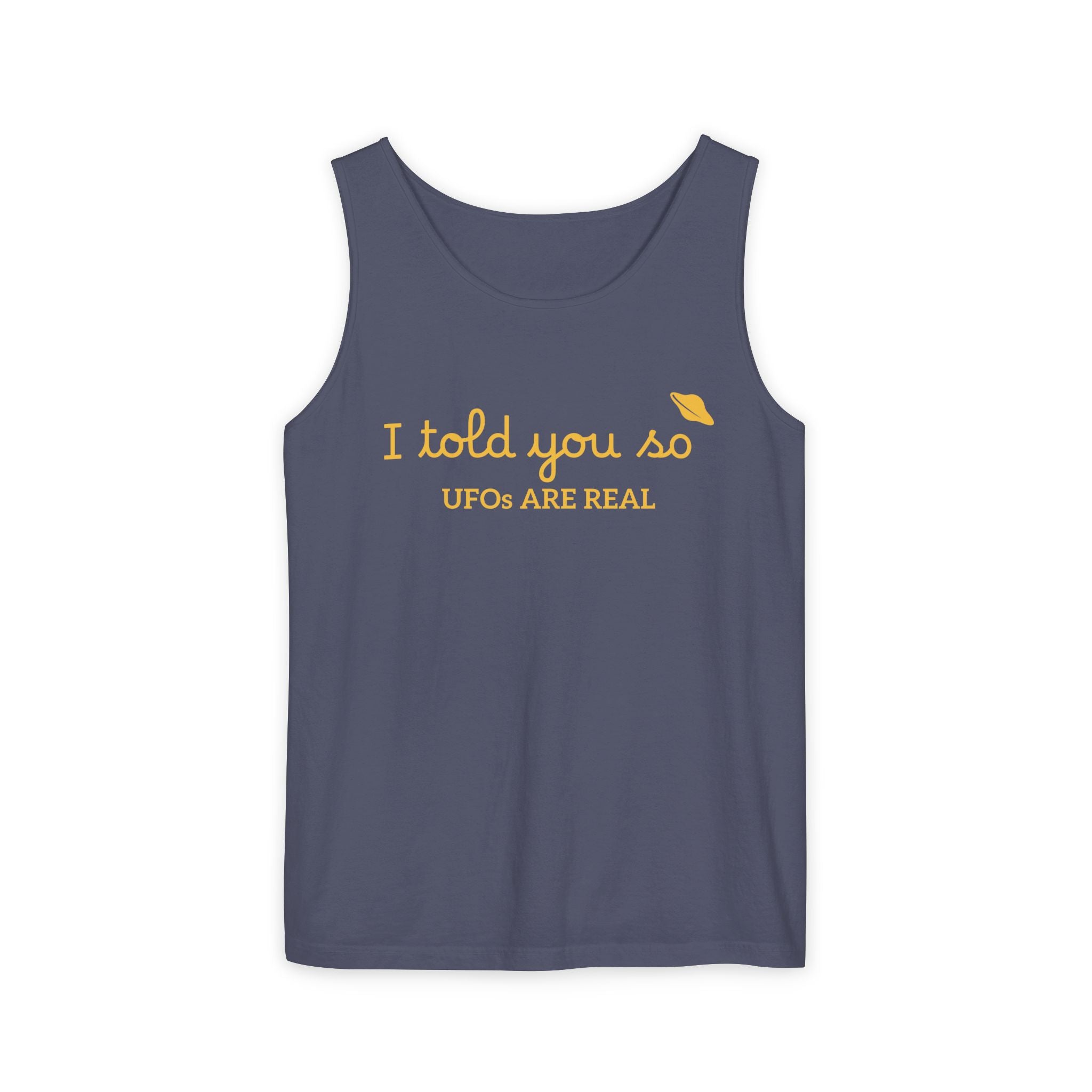 I Told You So Tank Top — "UFOs Are Real" Graphic Tank