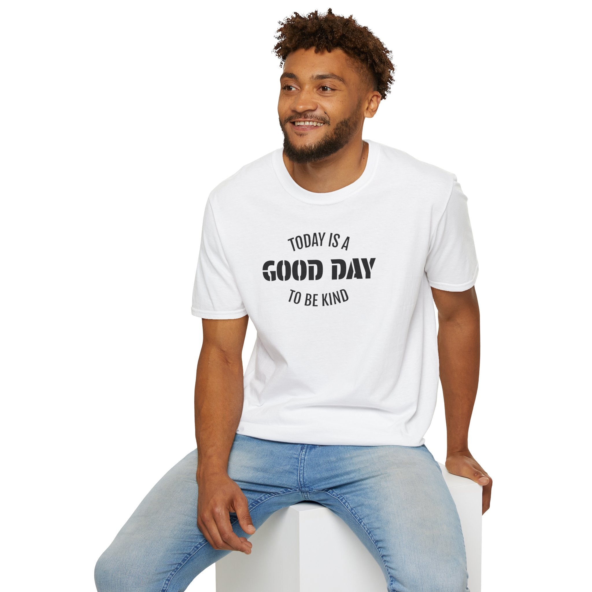 Kindness T-Shirt — "Today Is a Good Day to Be Kind" Positive Message Tee