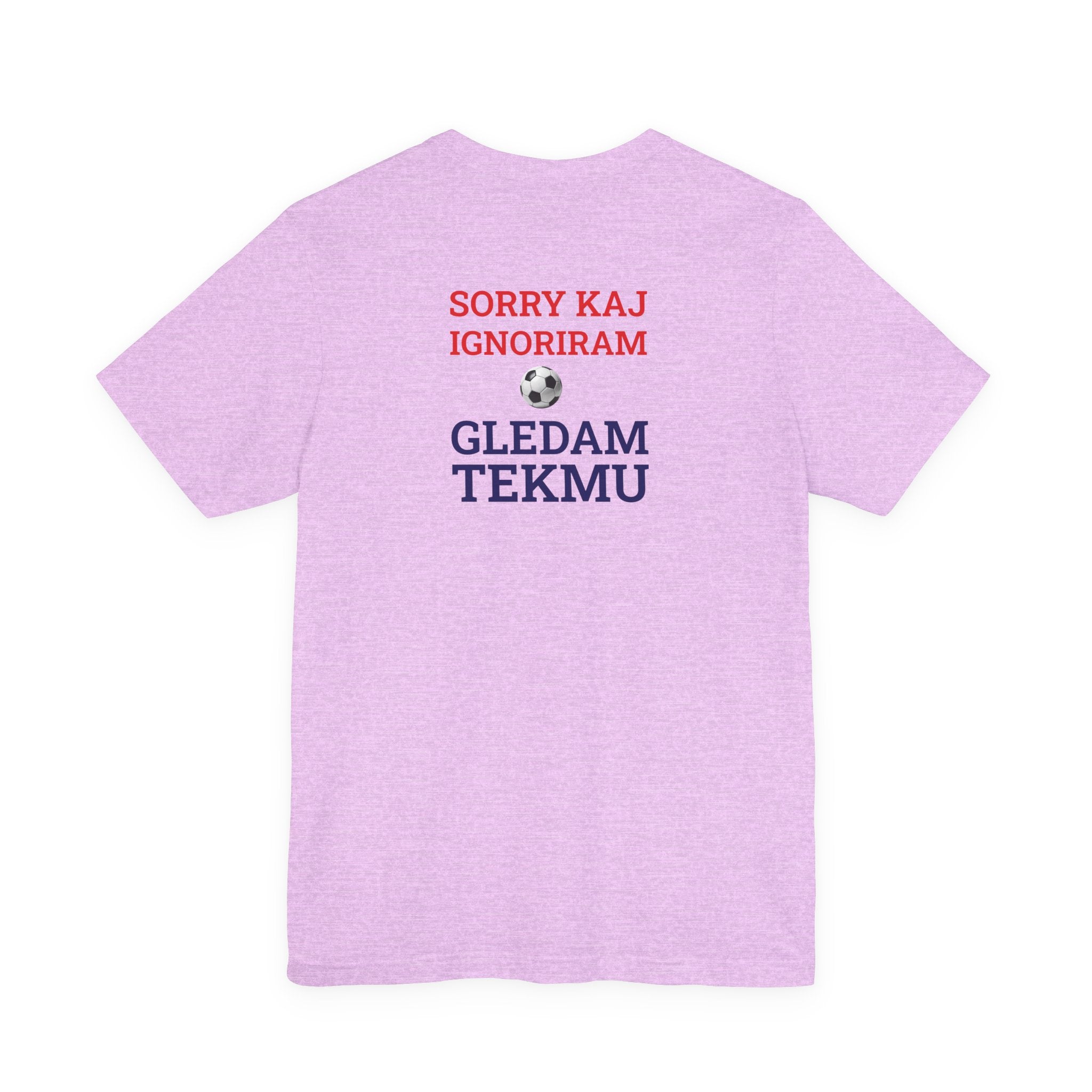 Off to Watch the Match Tee | Sorry kaj ignoriram gledam tekmu, match-day outfit