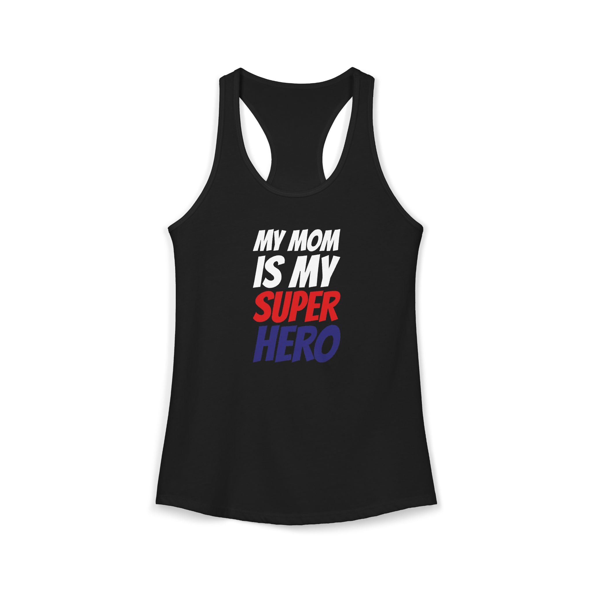 Superhero Mom T-Shirt — "My Mom Is My Superhero" Women's Ideal Racerback Tank