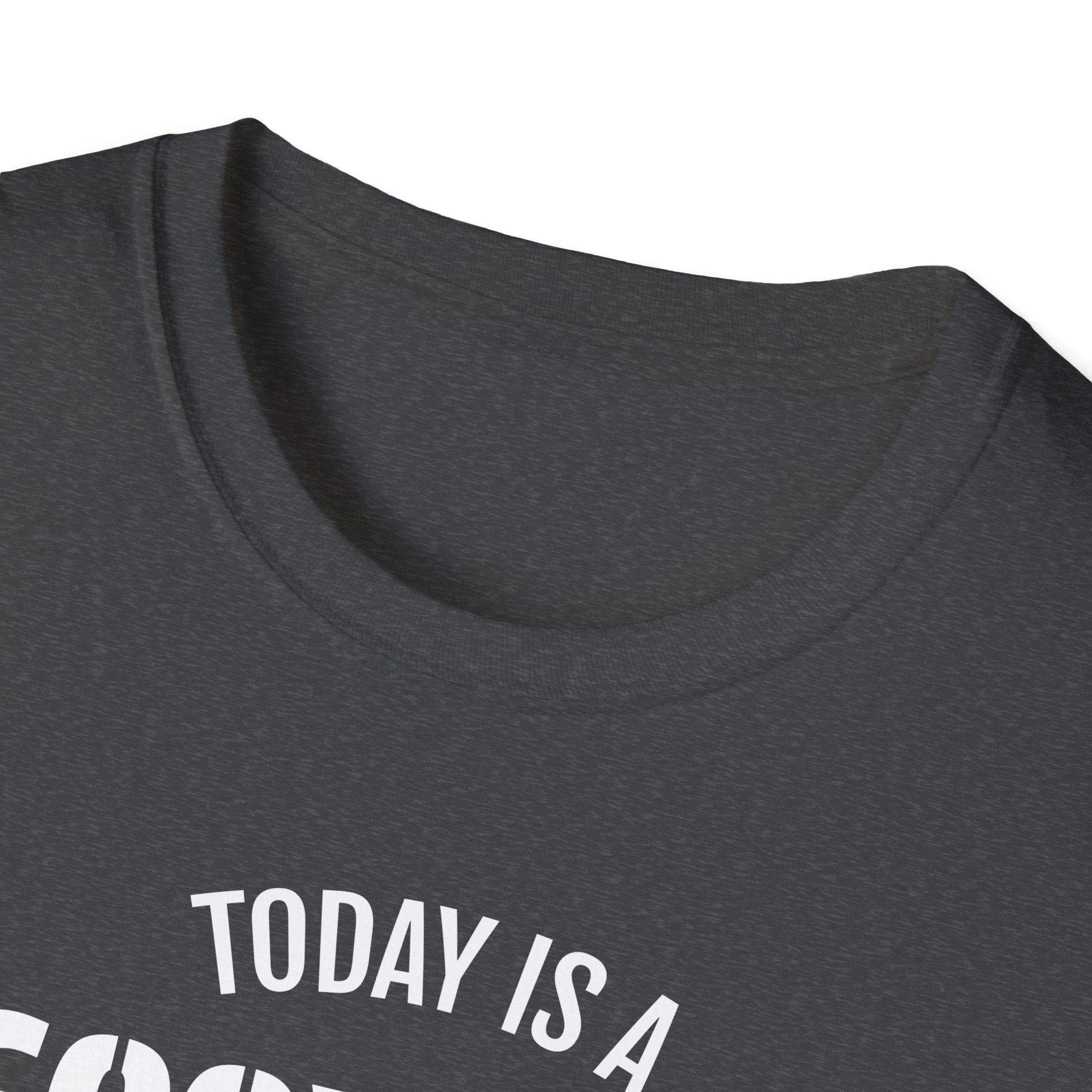 Good Day T-Shirt — "Today Is a Good Day to Prove Them Wrong" Positive Message Tee