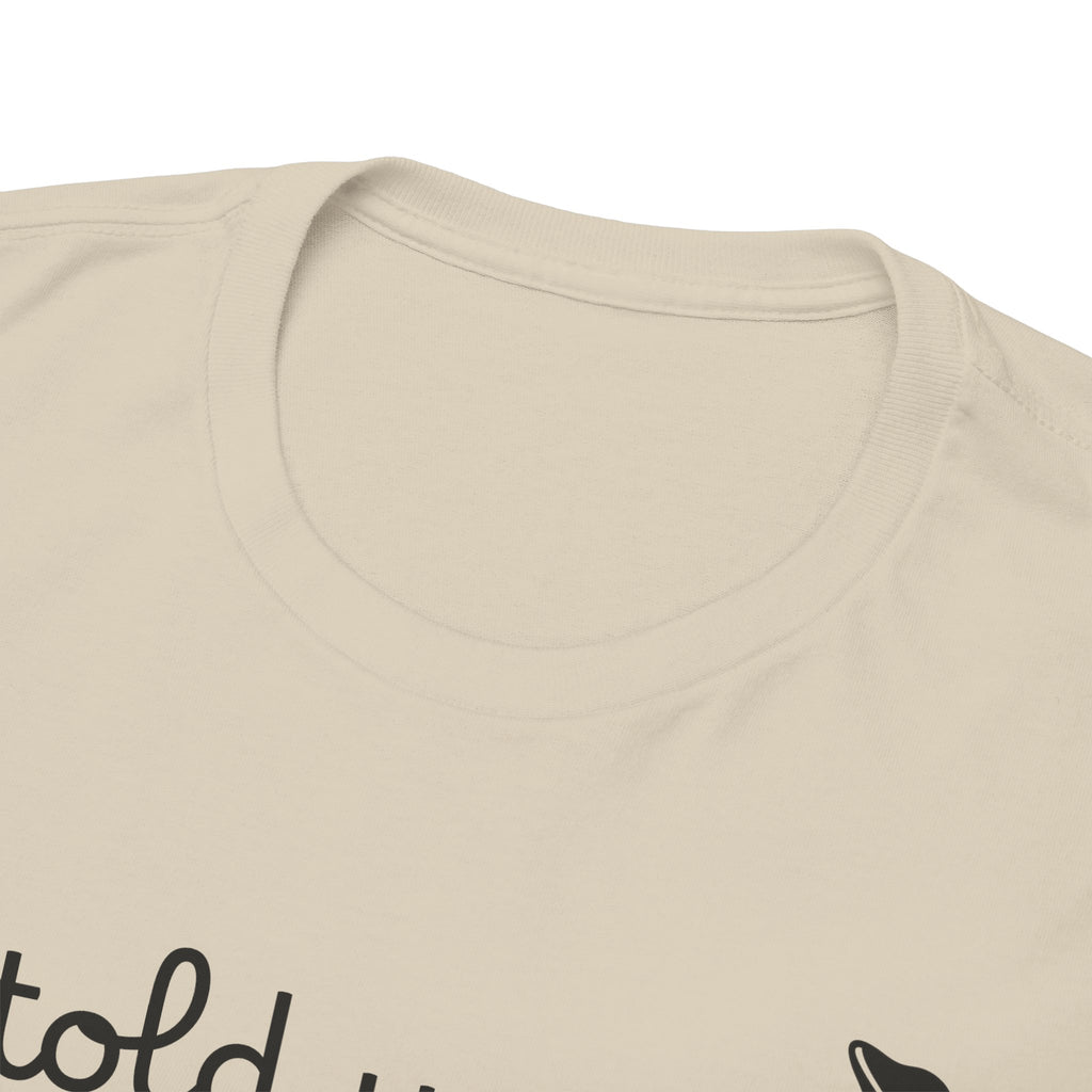Alien Tee — Minimal "I told you so" Graphic T-Shirt