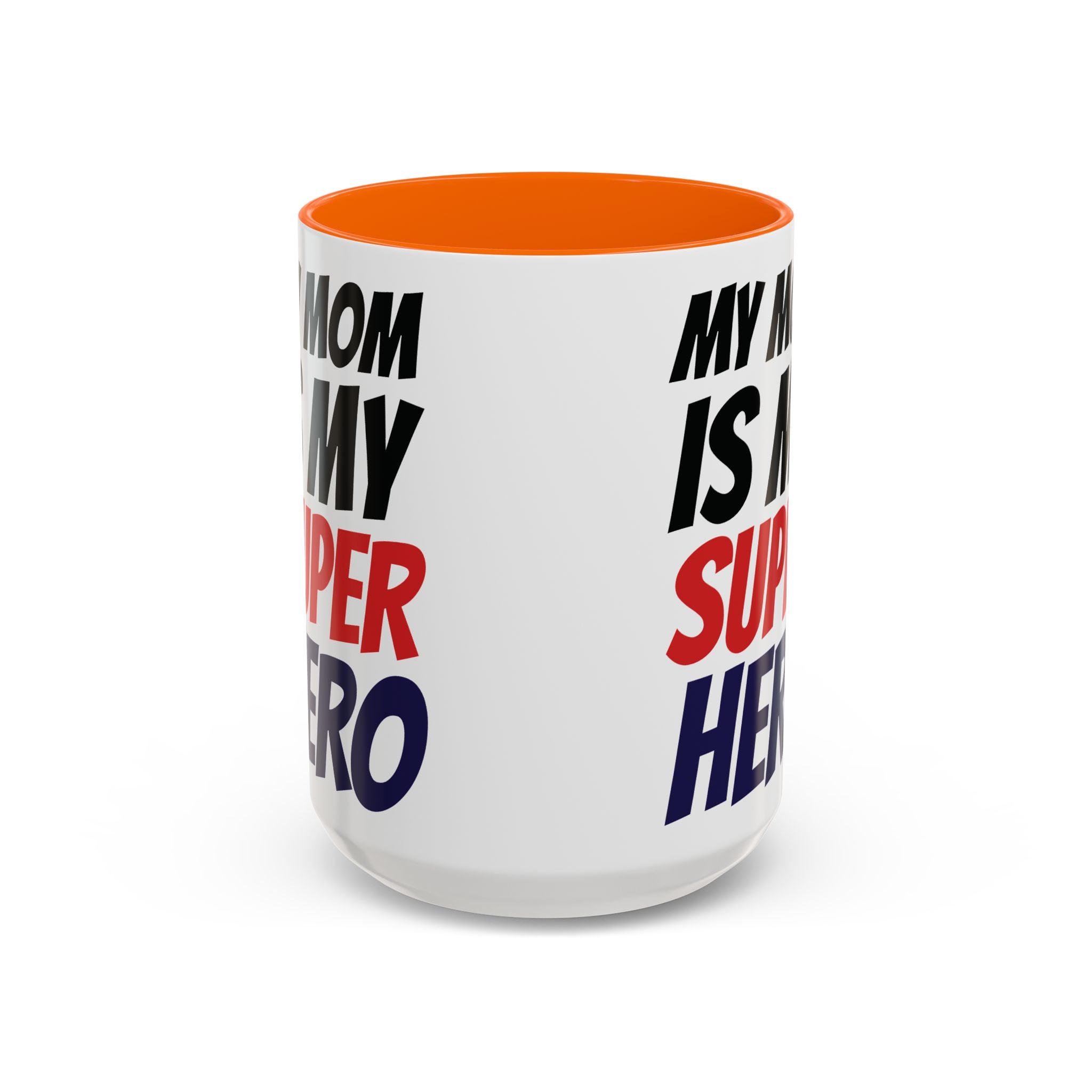 My Mom Is My Superhero Accent Coffee Mug — Mother's Day Gift