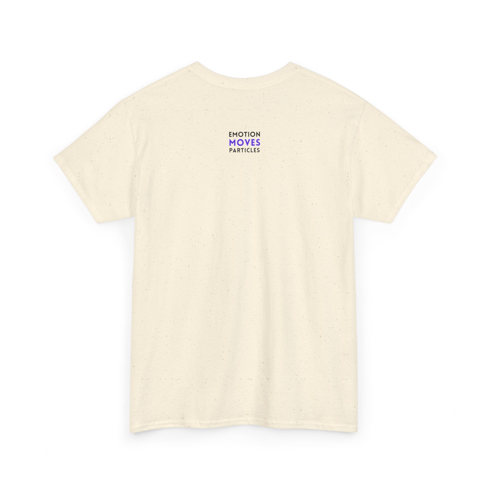 Emotion Moves Particles | T-Shirt — Minimal Typographic Graphic Tee