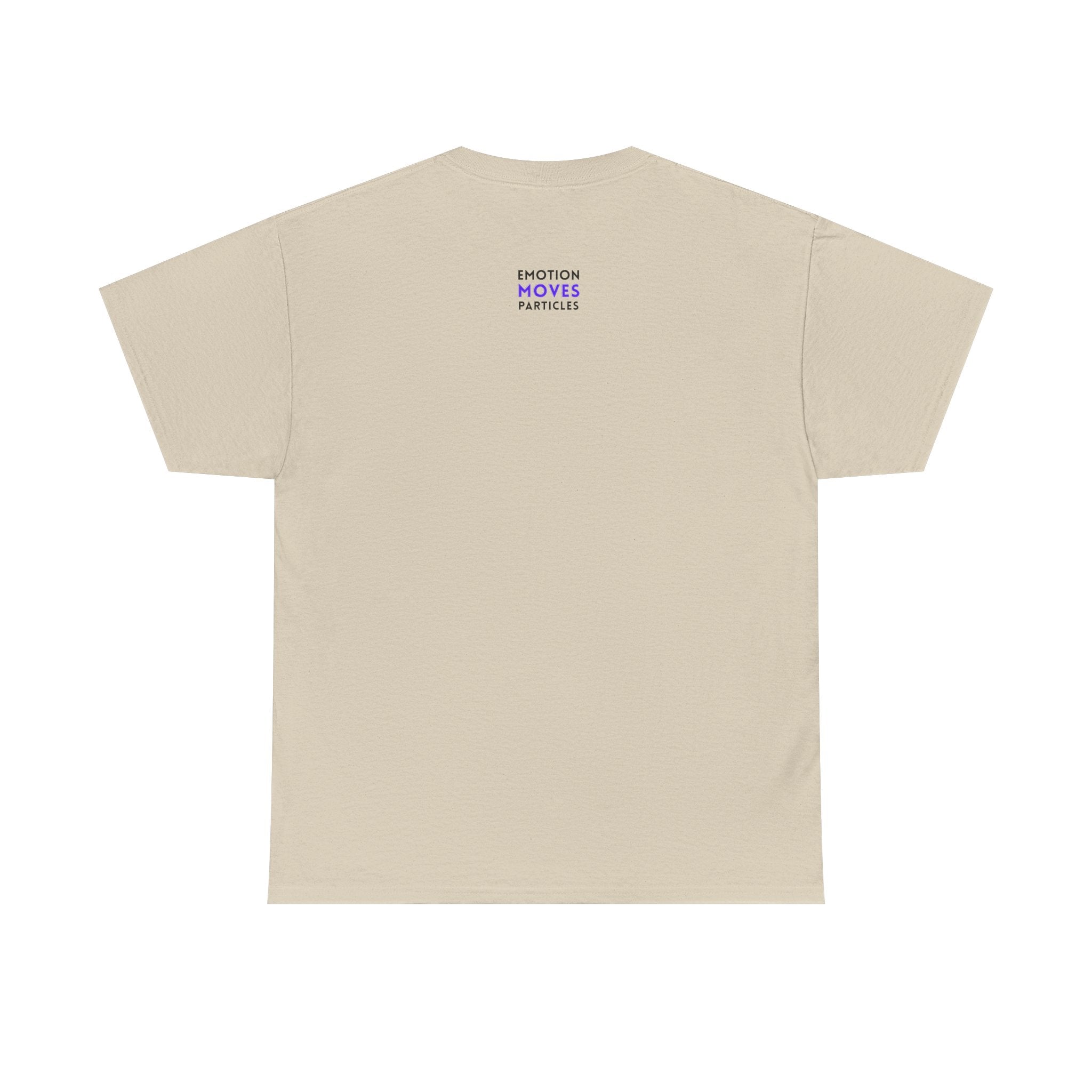 Emotion Moves Particles | T-Shirt — Minimal Typographic Graphic Tee