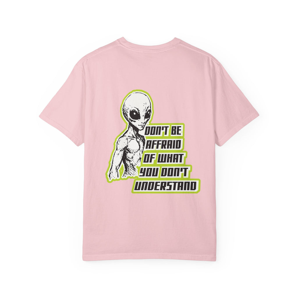 Alien Graphic T-Shirt — "Don't Be Affraid of What You Don't Understand"