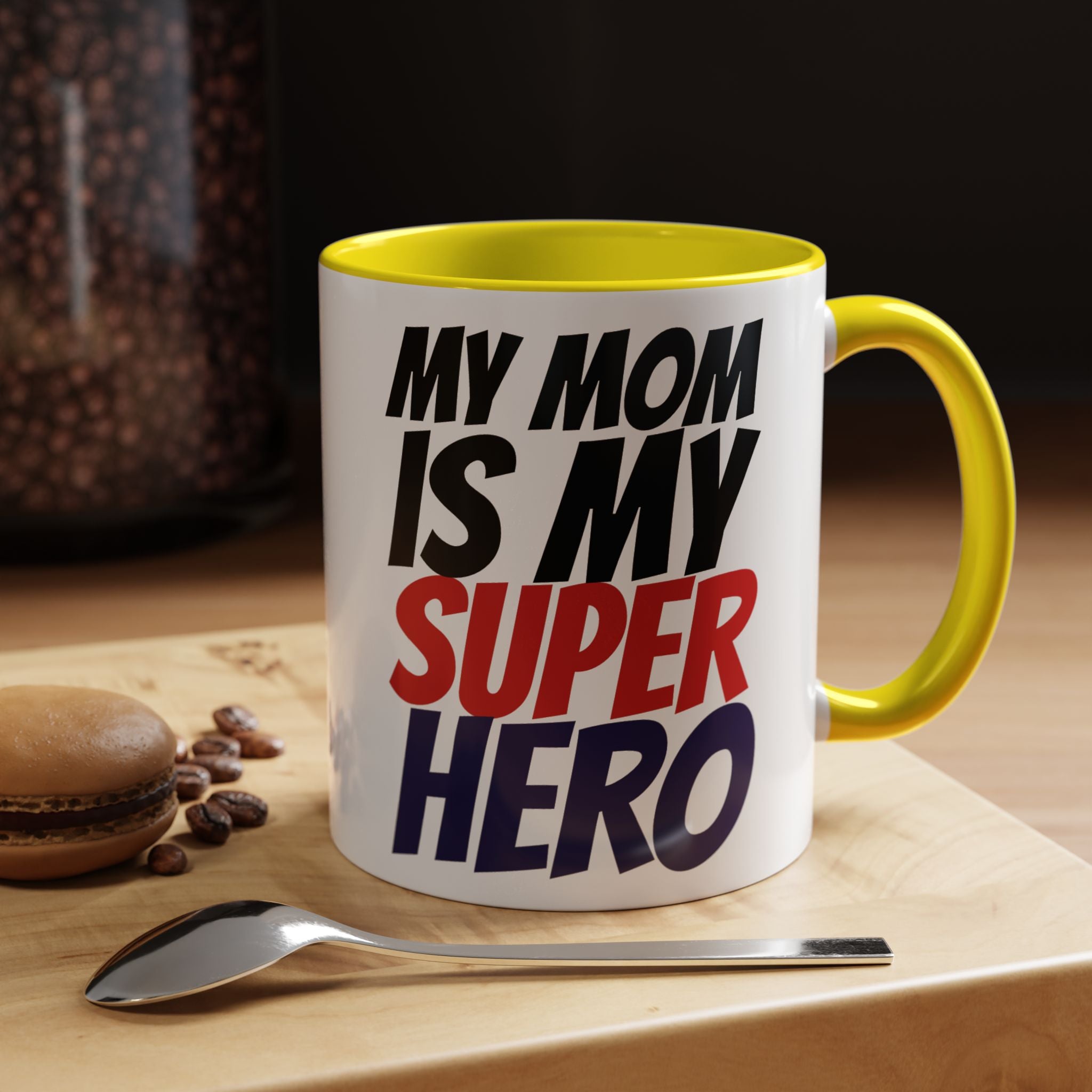 My Mom Is My Superhero Accent Coffee Mug — Mother's Day Gift