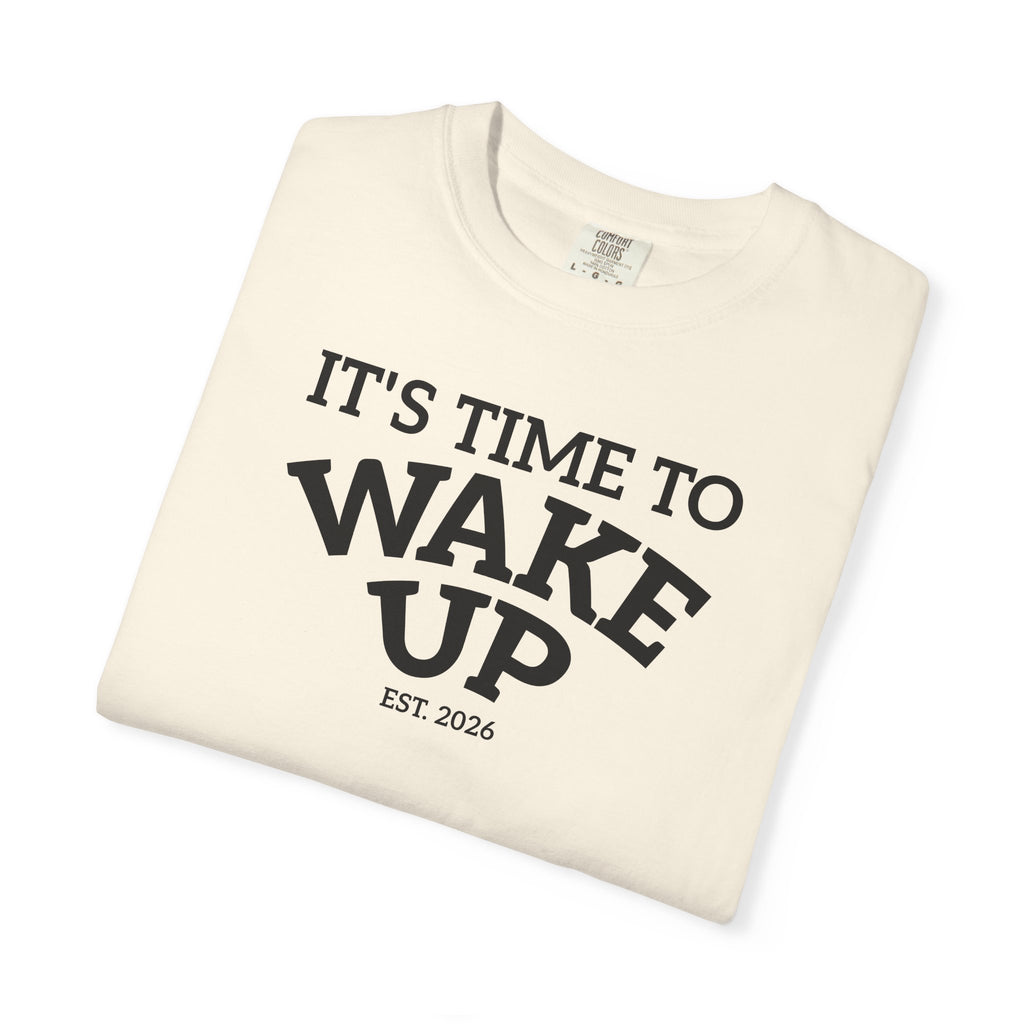 Wake Up Graphic T-Shirt — "It's Time to Wake Up" Casual Tee