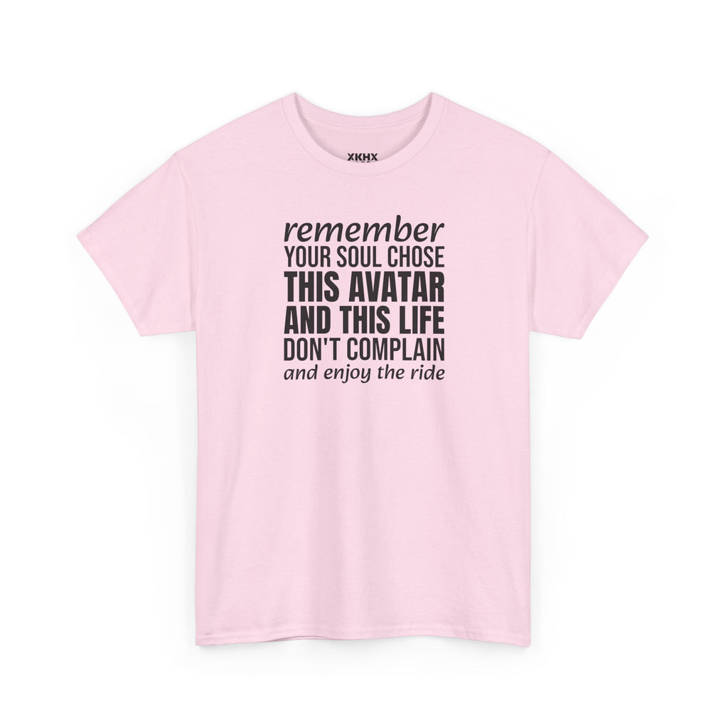 Remember Your Soul Chose This Life Tee — Inspirational Spiritual Quote T-Shirt