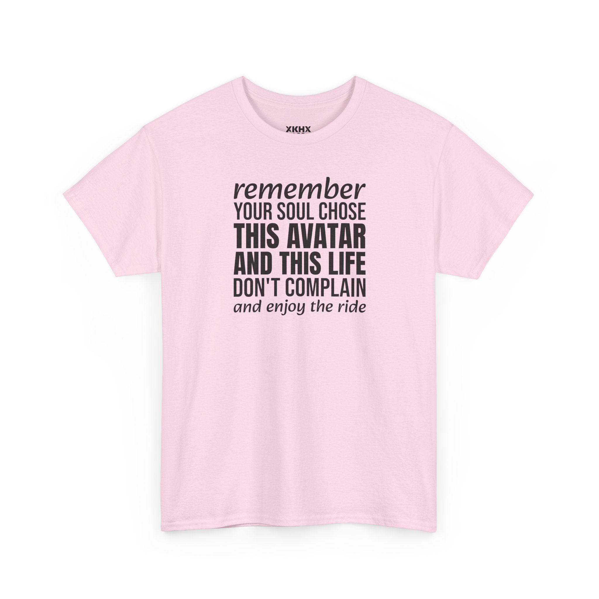 Remember Your Soul Chose This Life Tee — Inspirational Spiritual Quote T-Shirt