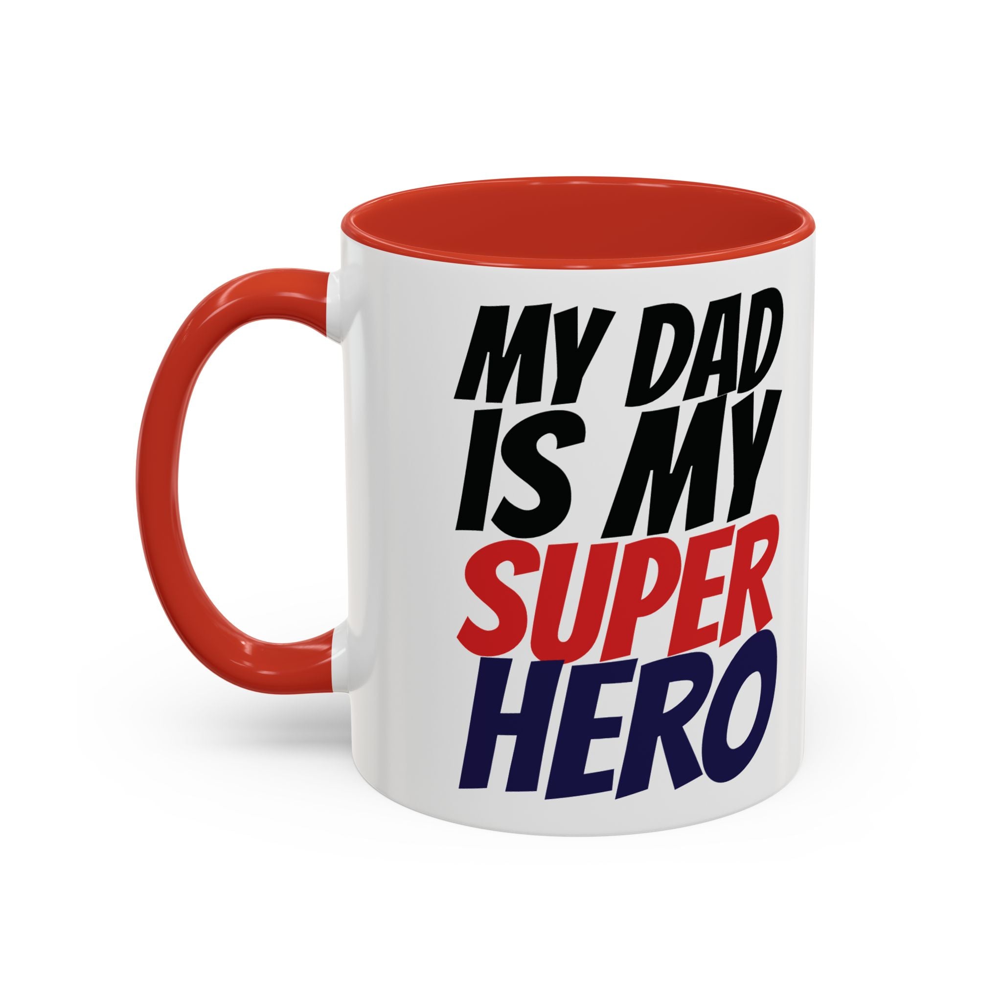 My Dad Is My Superhero Accent Coffee Mug — Father's Day Gift