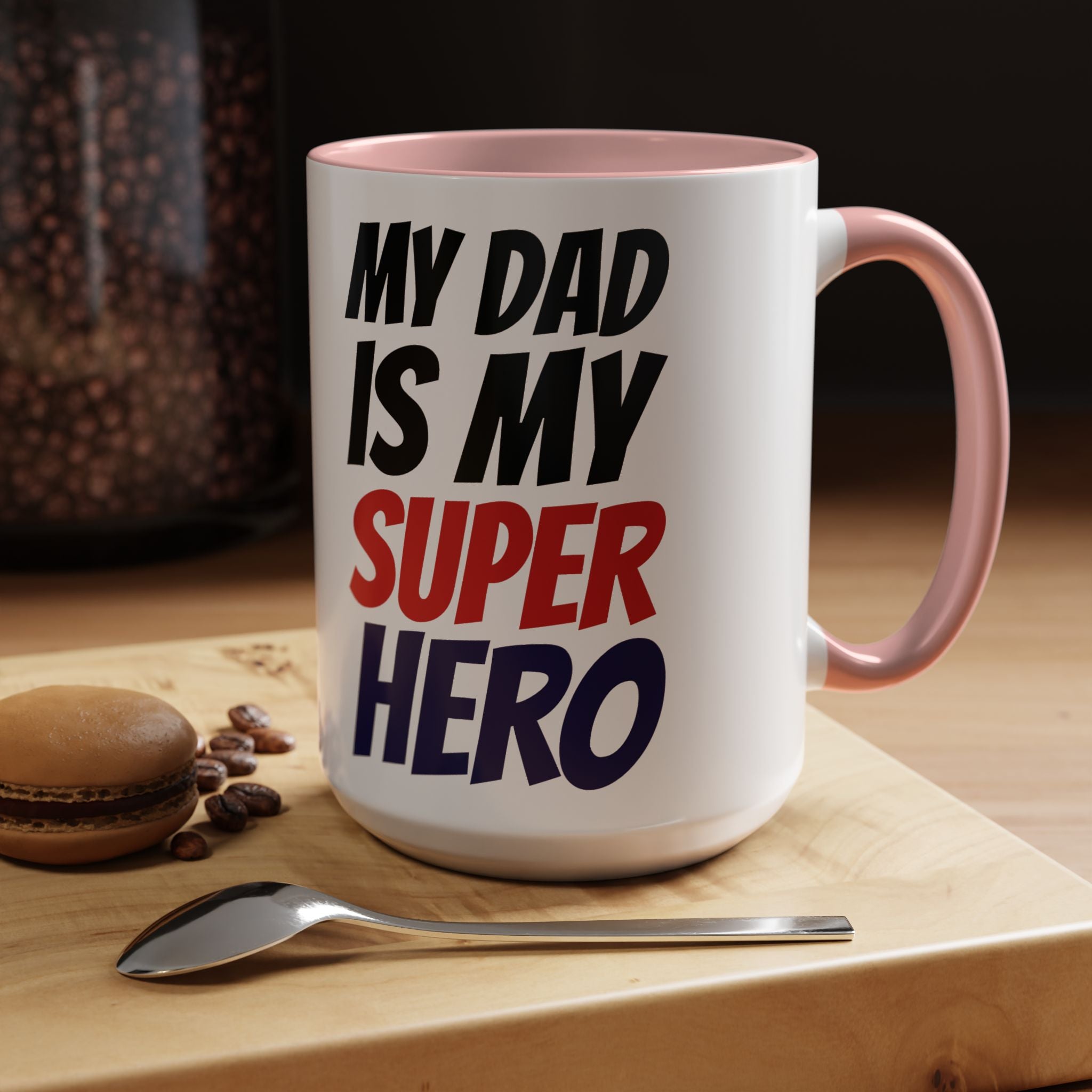 My Dad Is My Superhero Accent Coffee Mug — Father's Day Gift