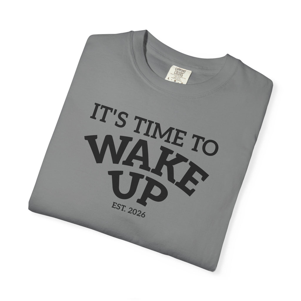 Wake Up Graphic T-Shirt — "It's Time to Wake Up" Casual Tee