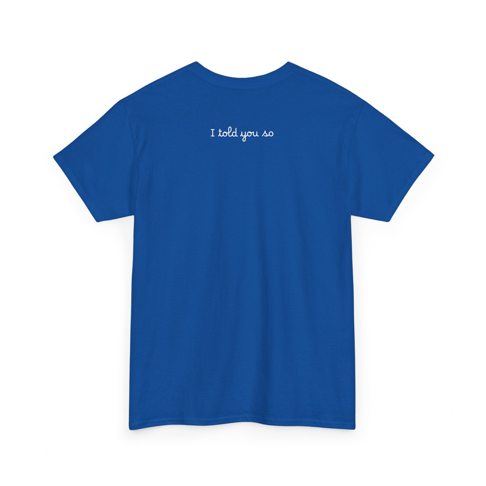 Alien Tee — Minimal "I told you so" Graphic T-Shirt