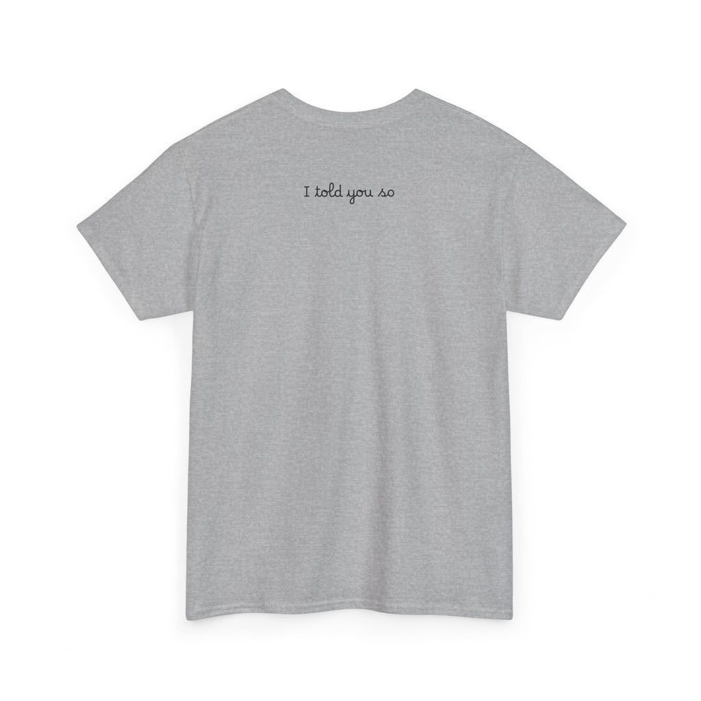 Alien Tee — Minimal "I told you so" Graphic T-Shirt