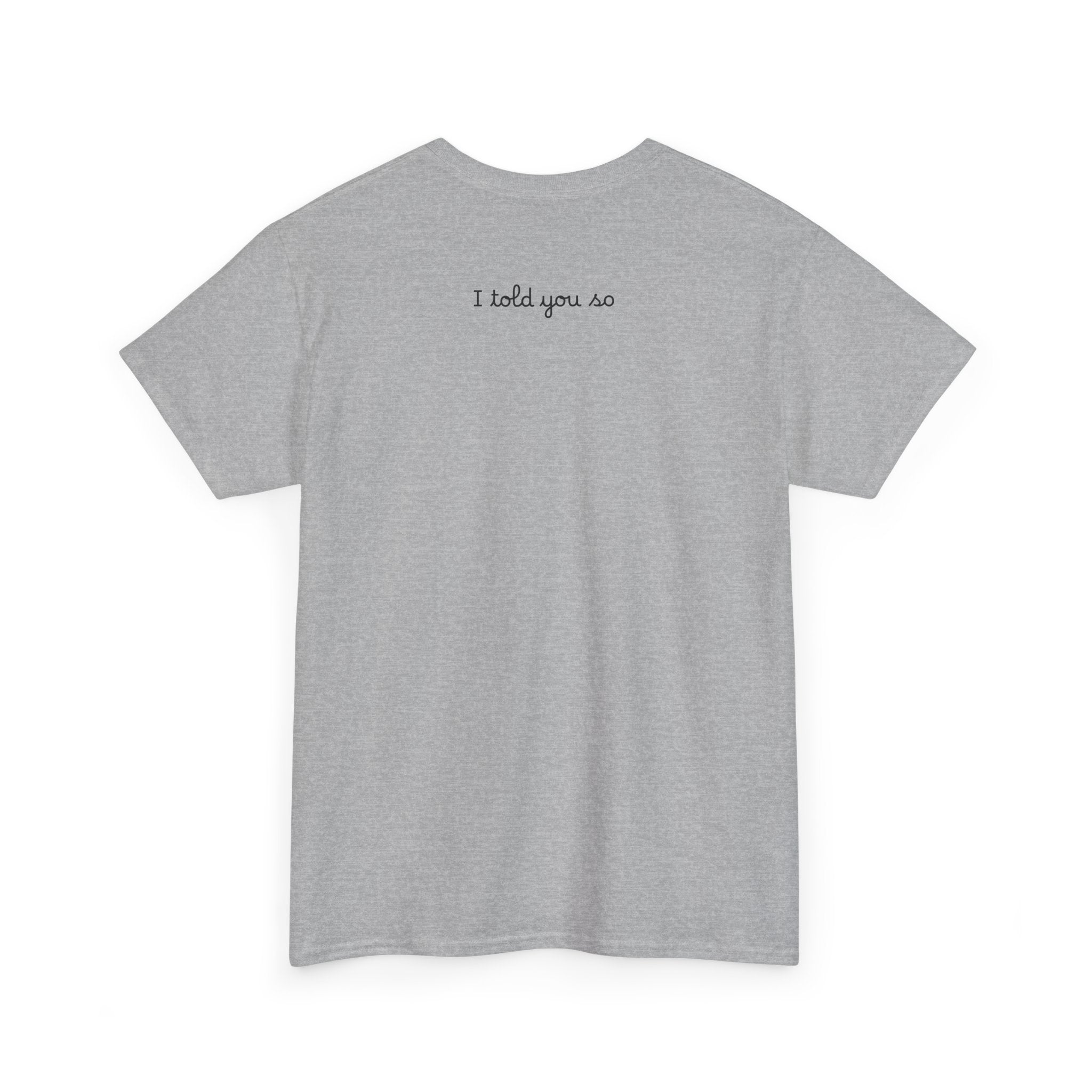 Alien Tee — Minimal "I told you so" Graphic T-Shirt