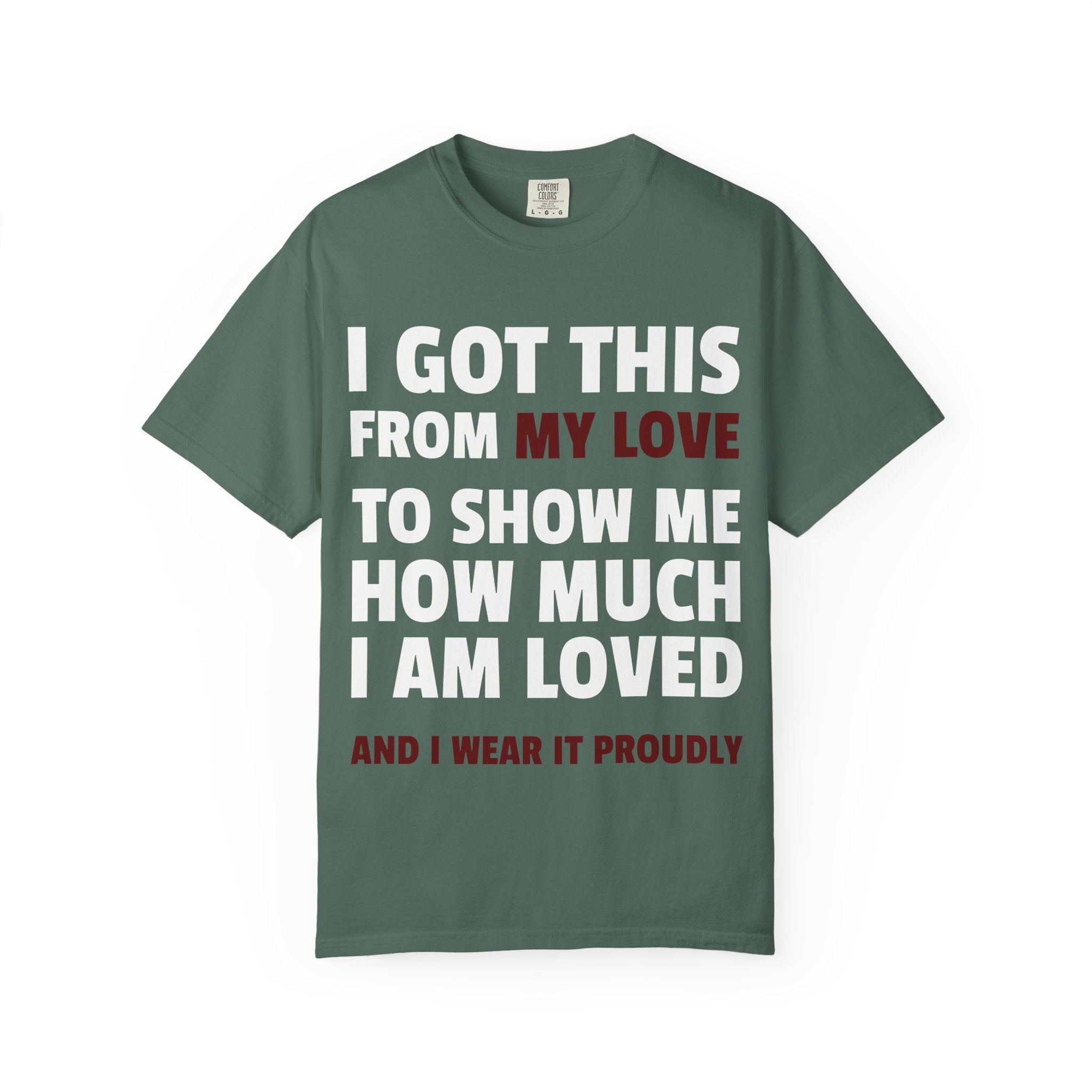 I Got This From My Love T-Shirt — Gifted & Proud Love Quote Tee