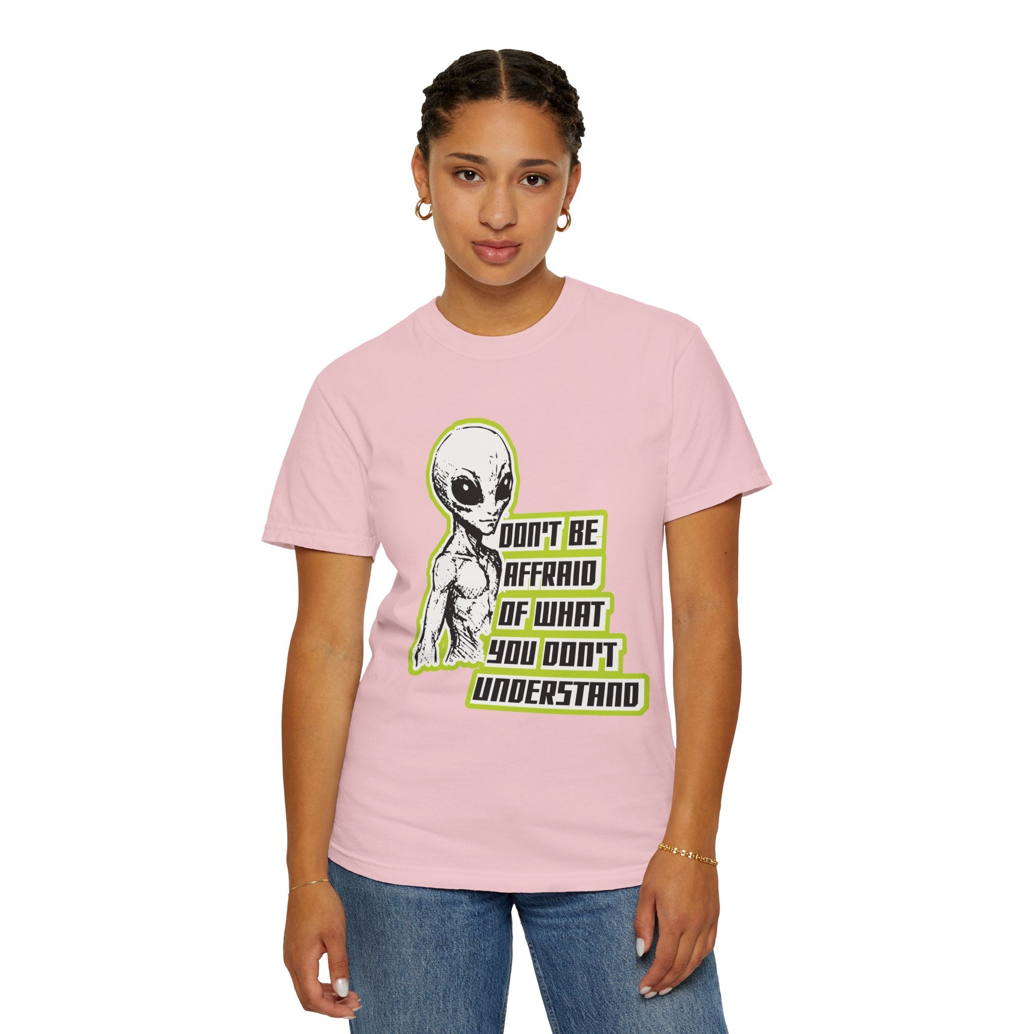 Alien Graphic T-Shirt — "Don't Be Affraid of What You Don't Understand"