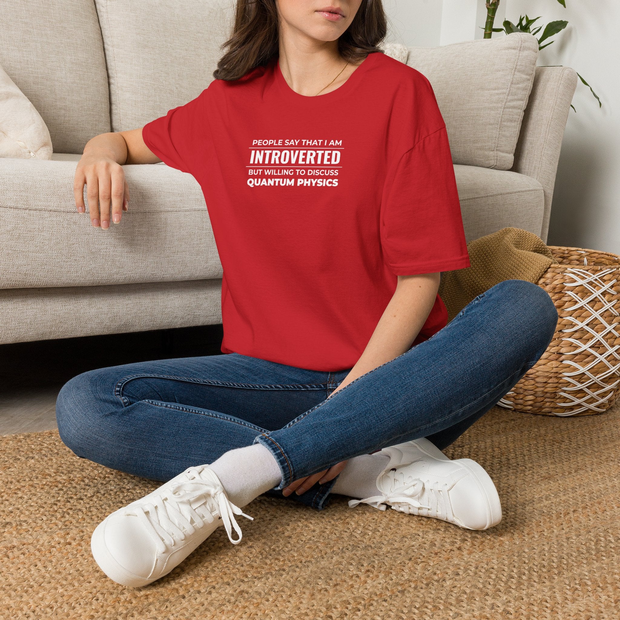 Introverted Physicist T-Shirt — "People Say That I Am Introverted But Willing To Discuss Quantum Physics"