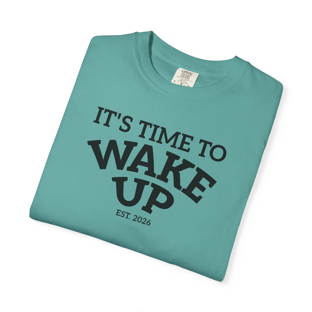 Wake Up Graphic T-Shirt — "It's Time to Wake Up" Casual Tee
