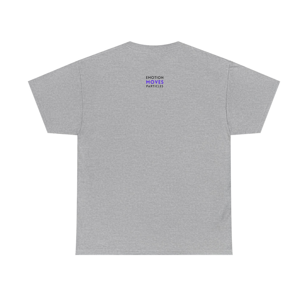 Emotion Moves Particles | T-Shirt — Minimal Typographic Graphic Tee