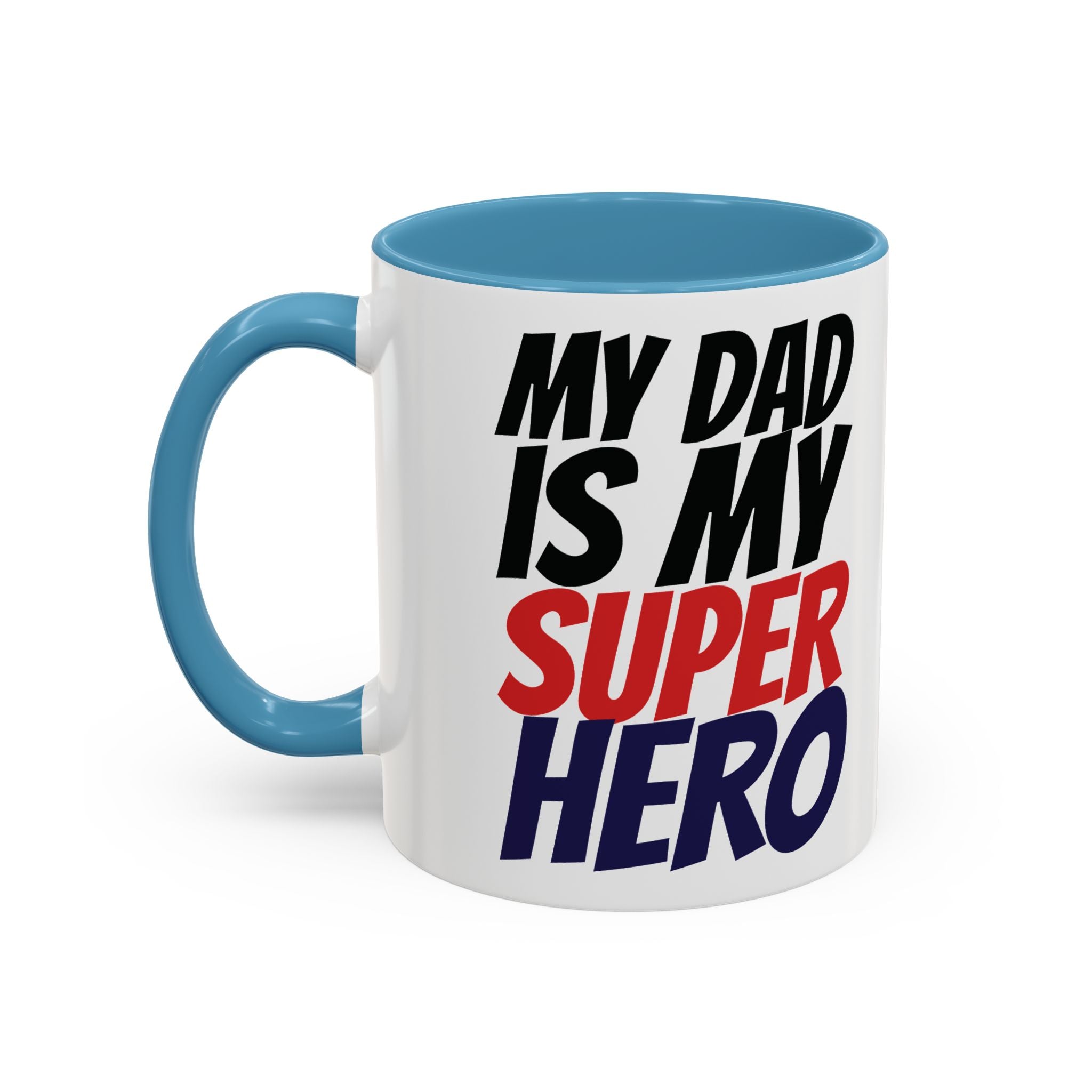 My Dad Is My Superhero Accent Coffee Mug — Father's Day Gift