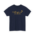 Alien Tee — Minimal "I told you so" Graphic T-Shirt
