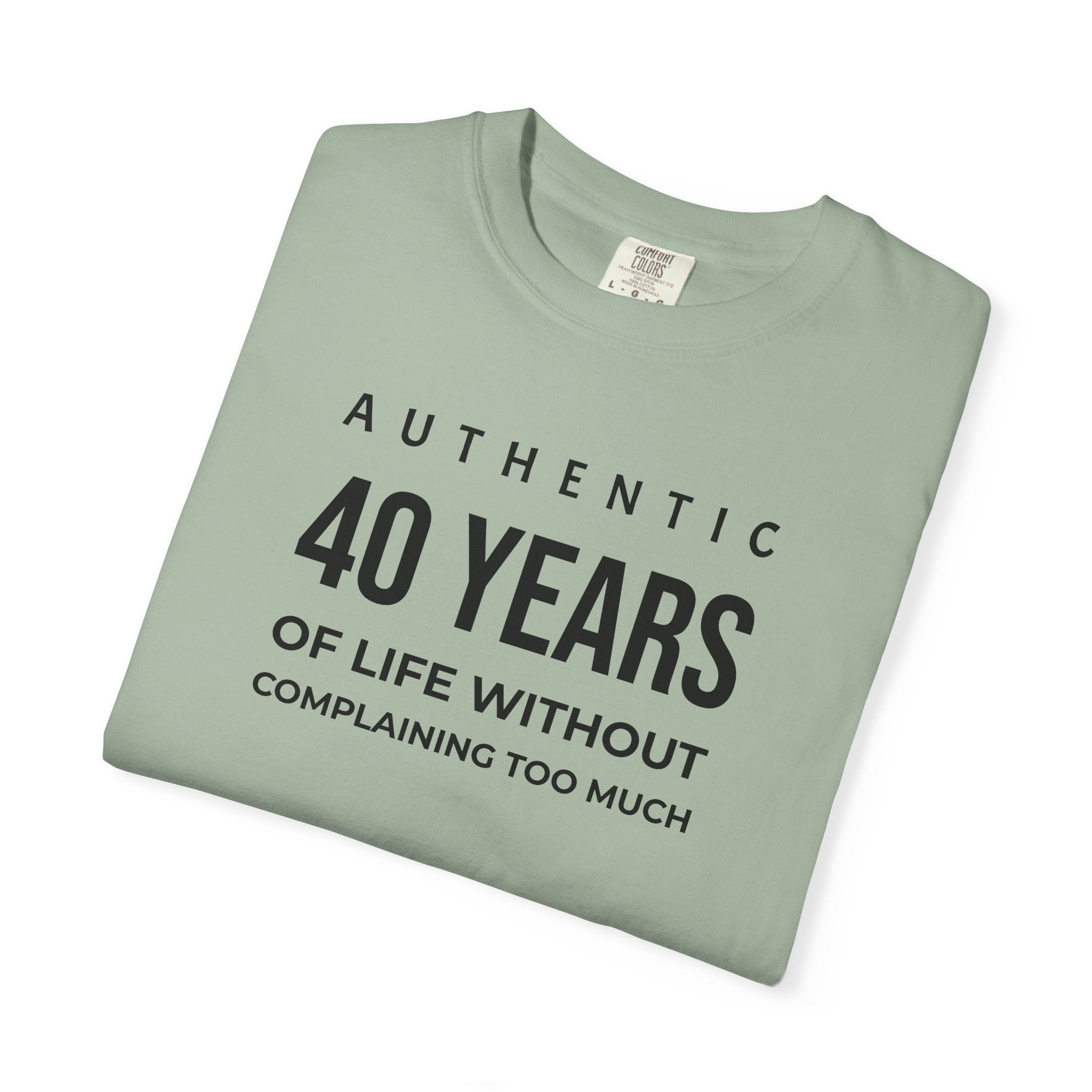Birthday T-Shirt — "Authentic XX Years of Life Without Complaining Too Much" Personalizable Birthday Tee