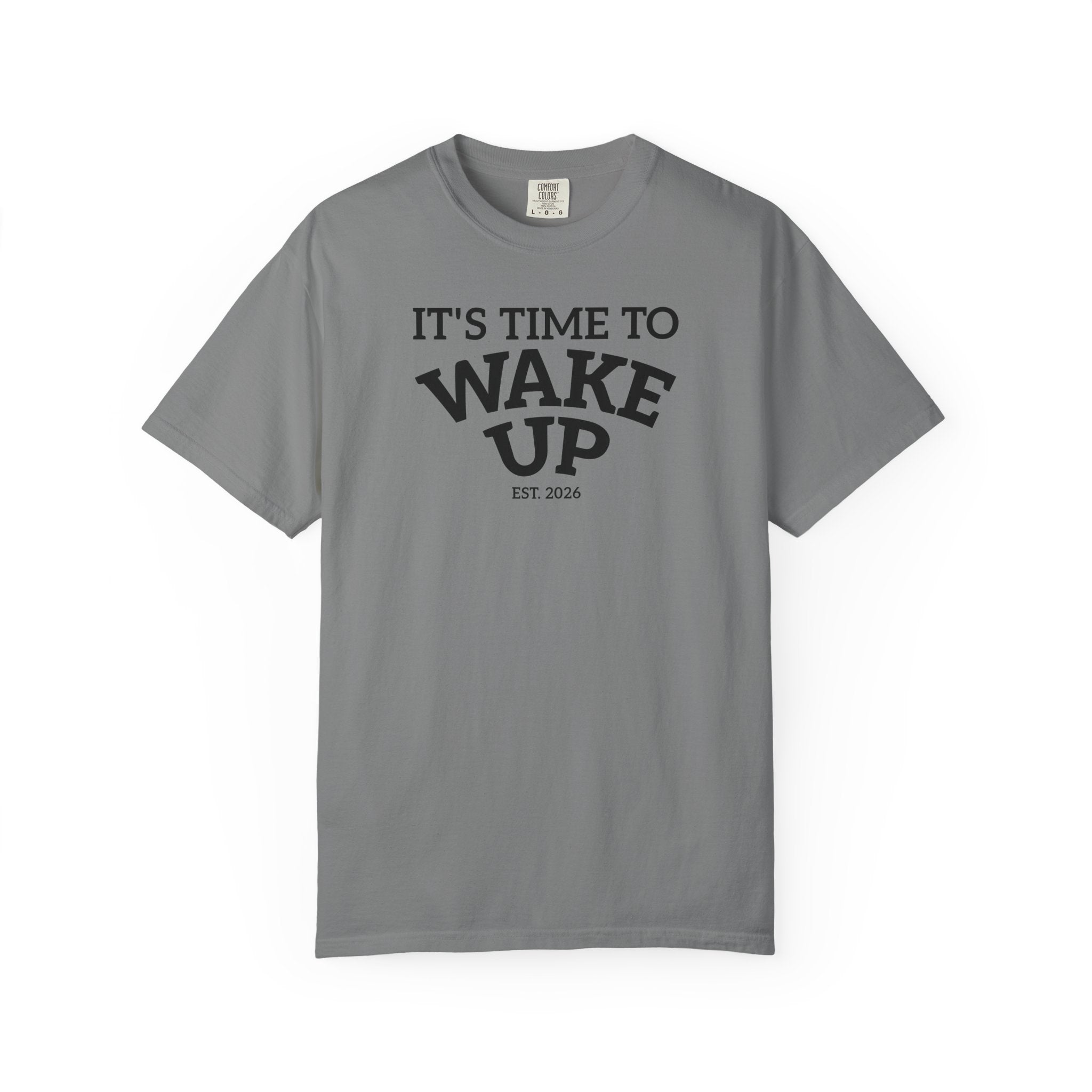 Wake Up Graphic T-Shirt — "It's Time to Wake Up" Casual Tee