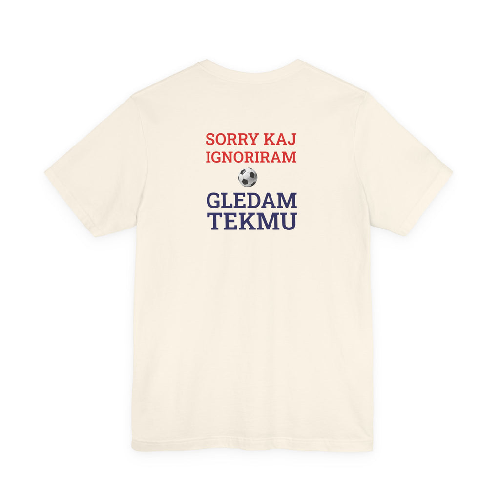 Off to Watch the Match Tee | Sorry kaj ignoriram gledam tekmu, match-day outfit