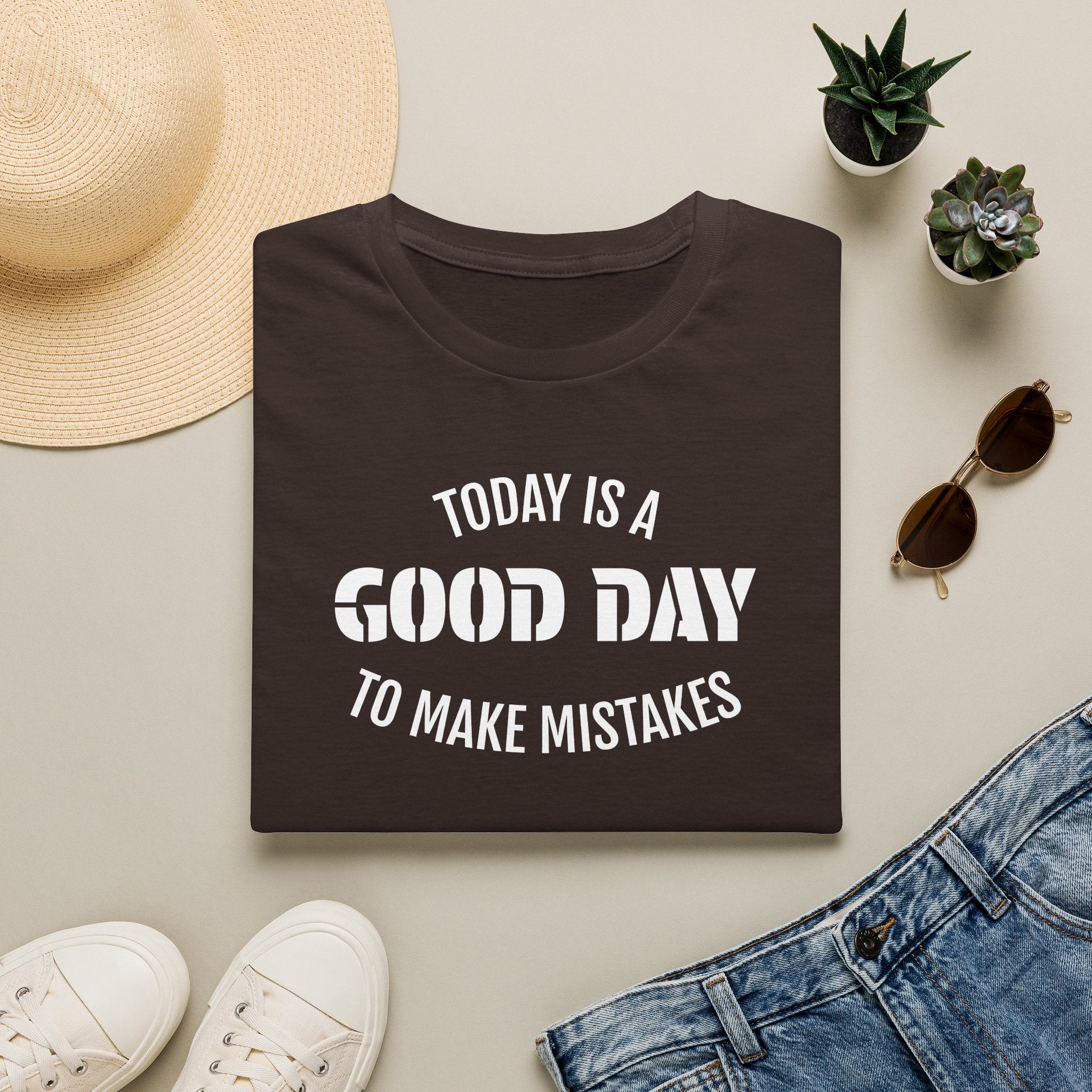 Good Day T-Shirt — "Today Is a Good Day to Make Mistakes" Positive Message Tee