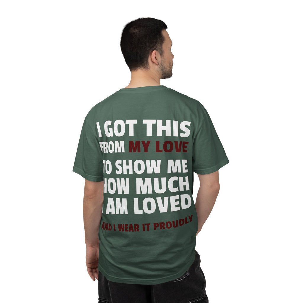 I Got This From My Love T-Shirt — Gifted & Proud Love Quote Tee