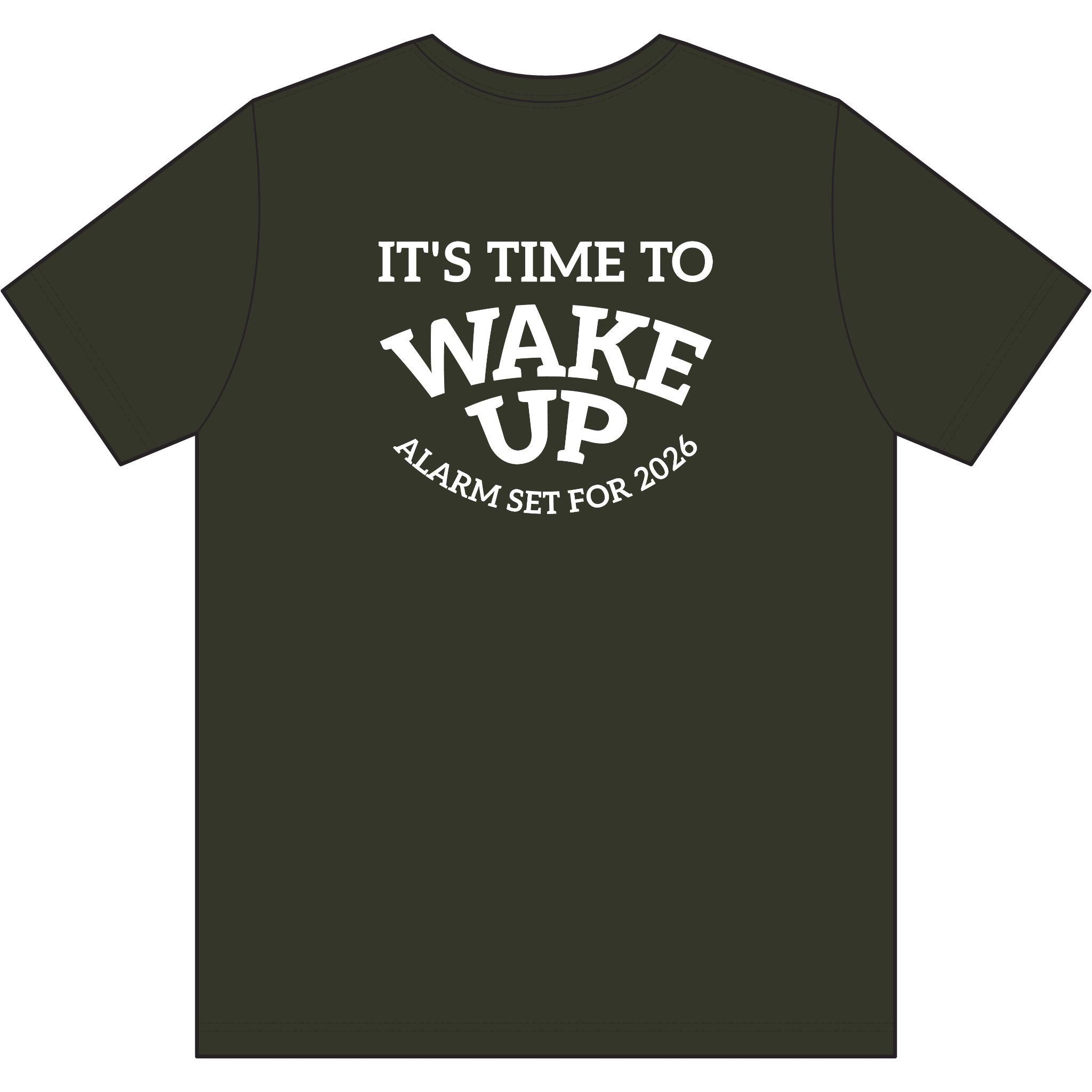Wake Up Camo Tee — "It's Time to Wake Up" Military Green Graphic T-Shirt
