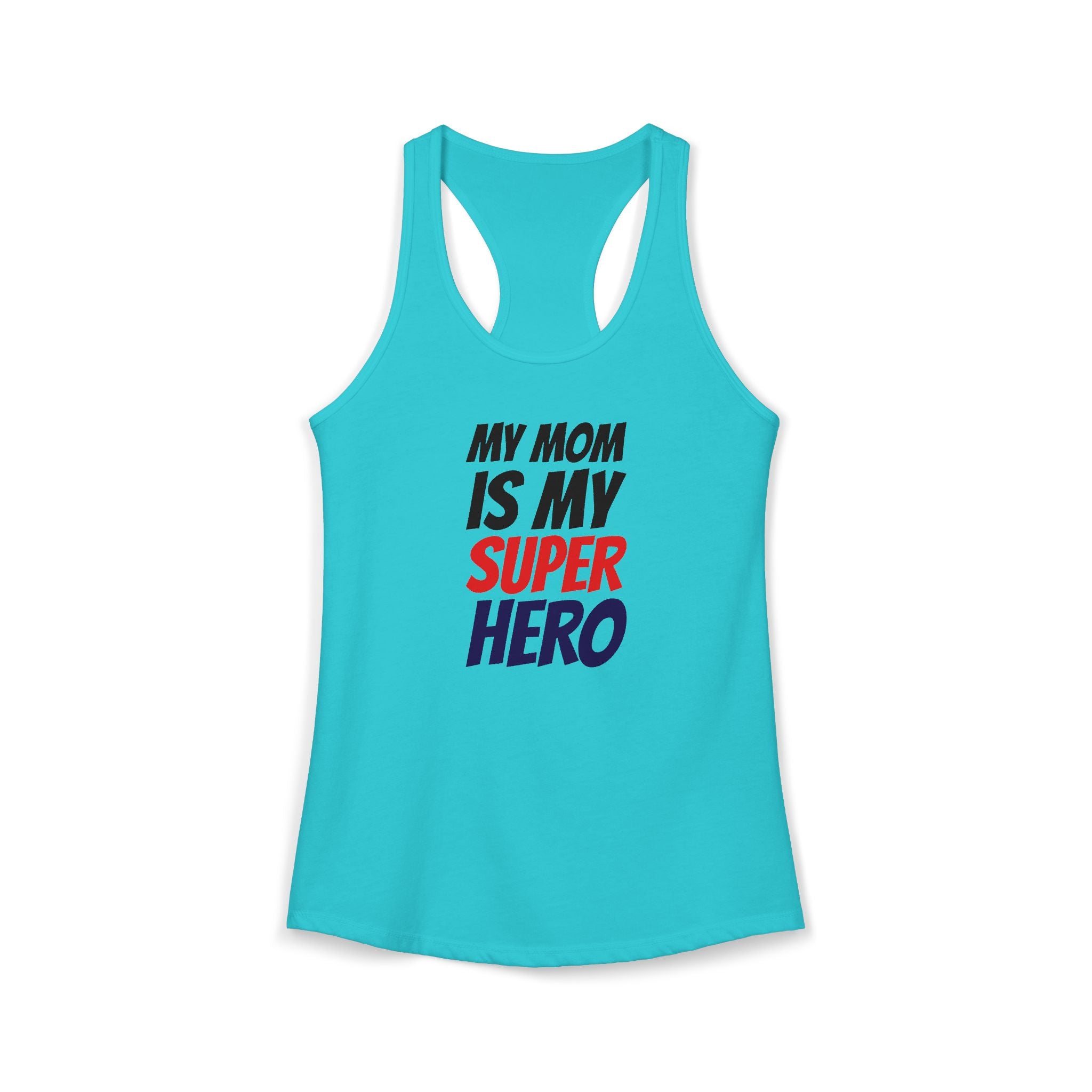 Superhero Mom T-Shirt — "My Mom Is My Superhero" Women's Ideal Racerback Tank