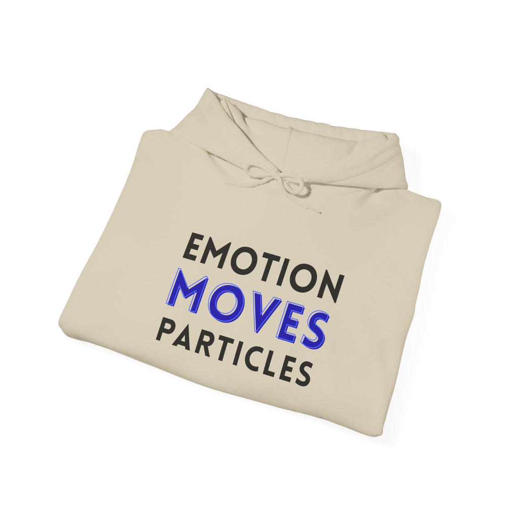 Emotion Moves Particles Hoodie — Inspirational Graphic Pullover