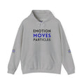 Emotion Moves Particles Hoodie — Inspirational Graphic Pullover