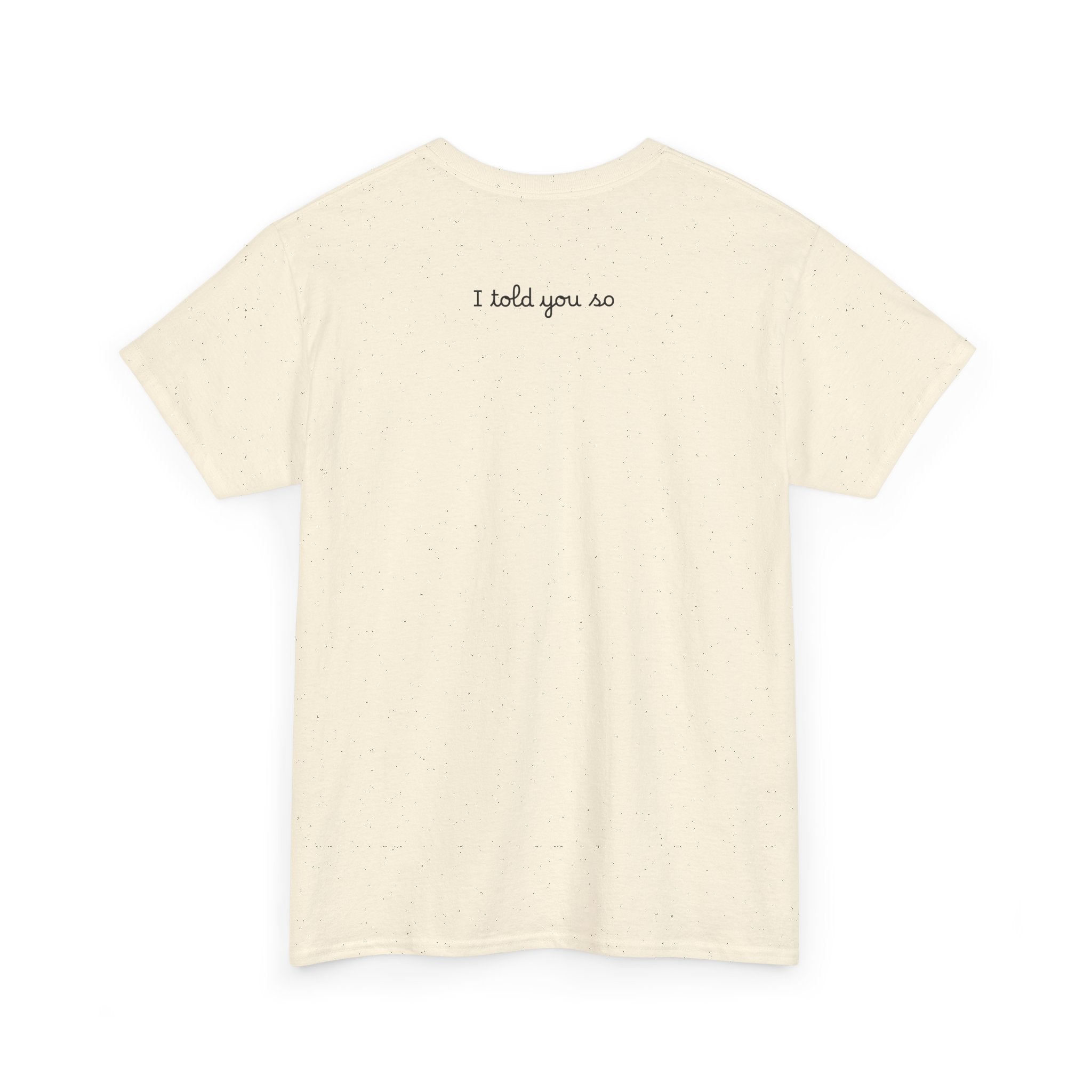 Alien Tee — Minimal "I told you so" Graphic T-Shirt