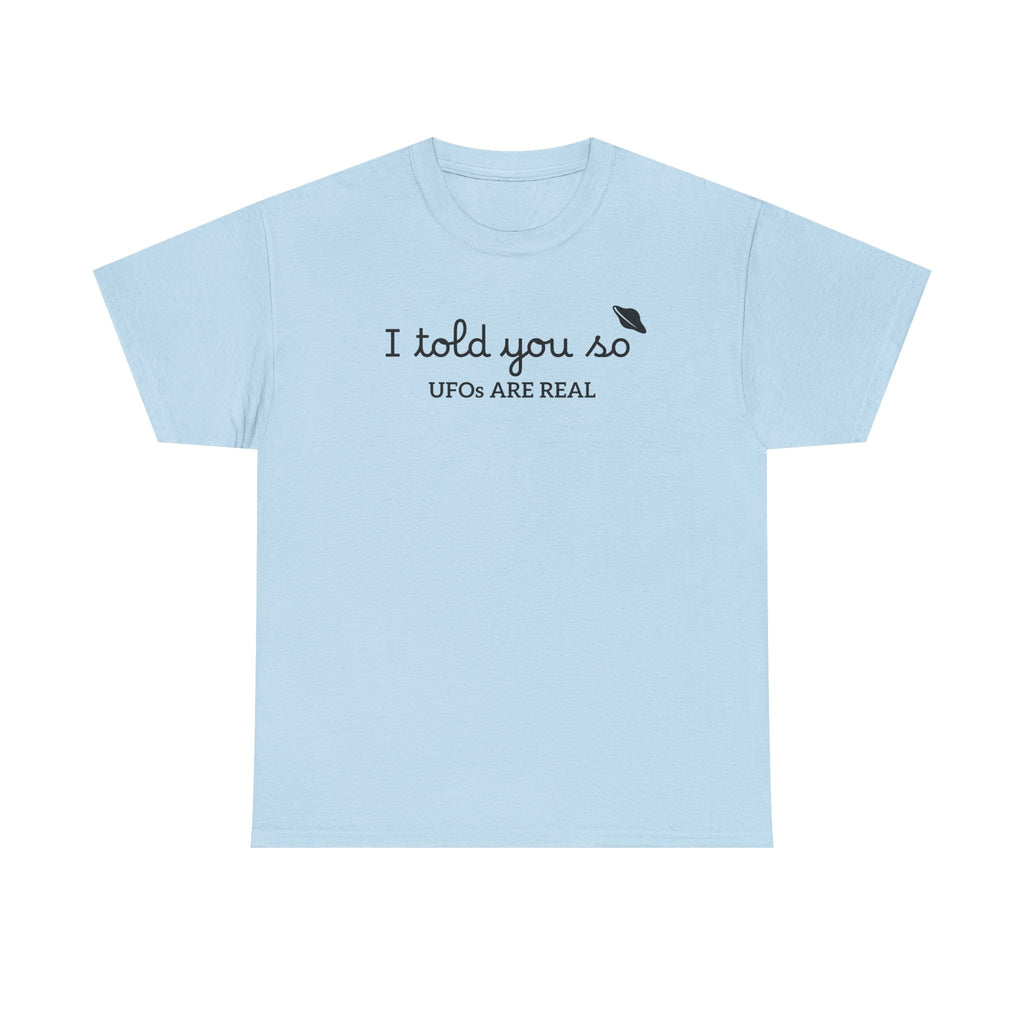 Alien Tee — Minimal "I told you so" Graphic T-Shirt