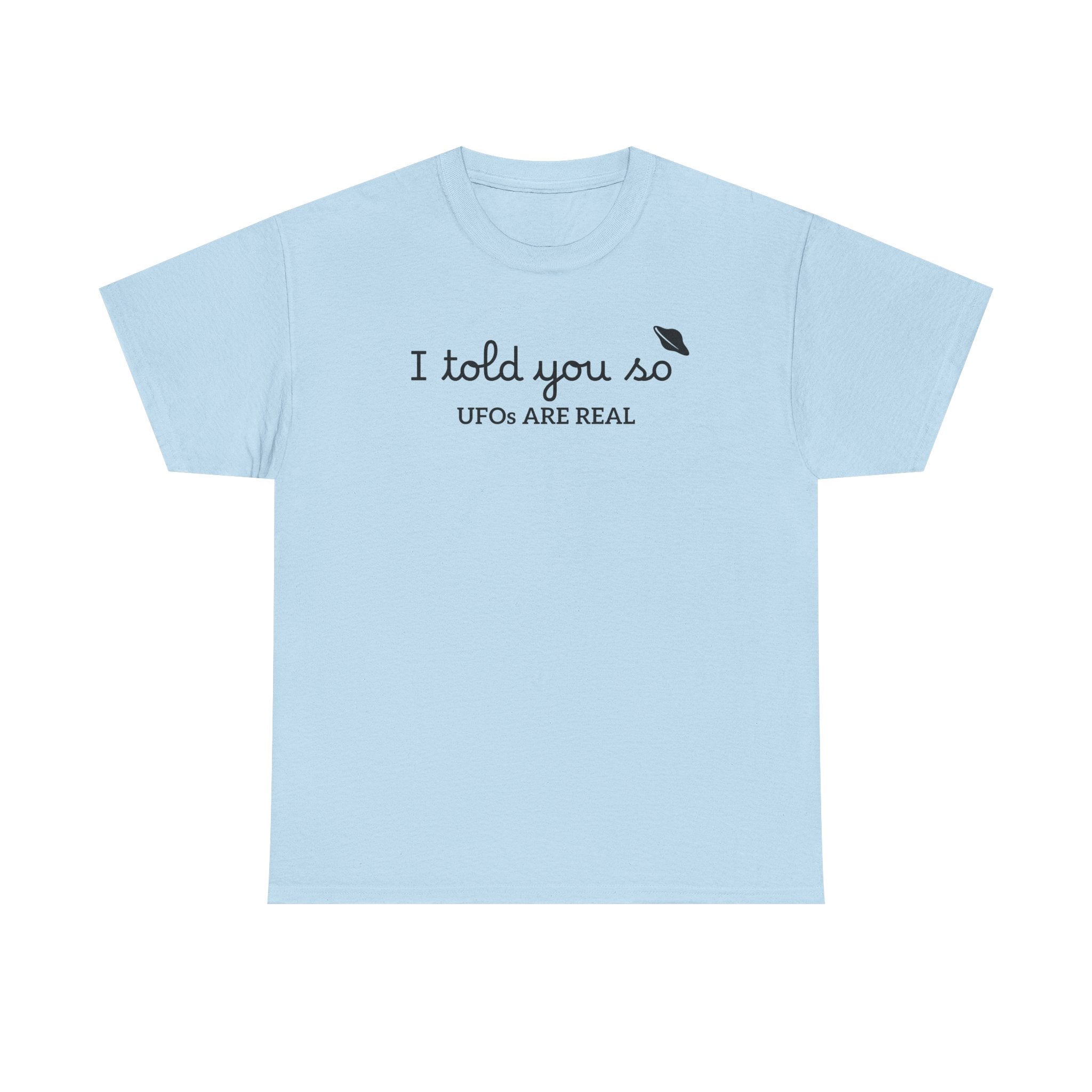 Alien Tee — Minimal "I told you so" Graphic T-Shirt