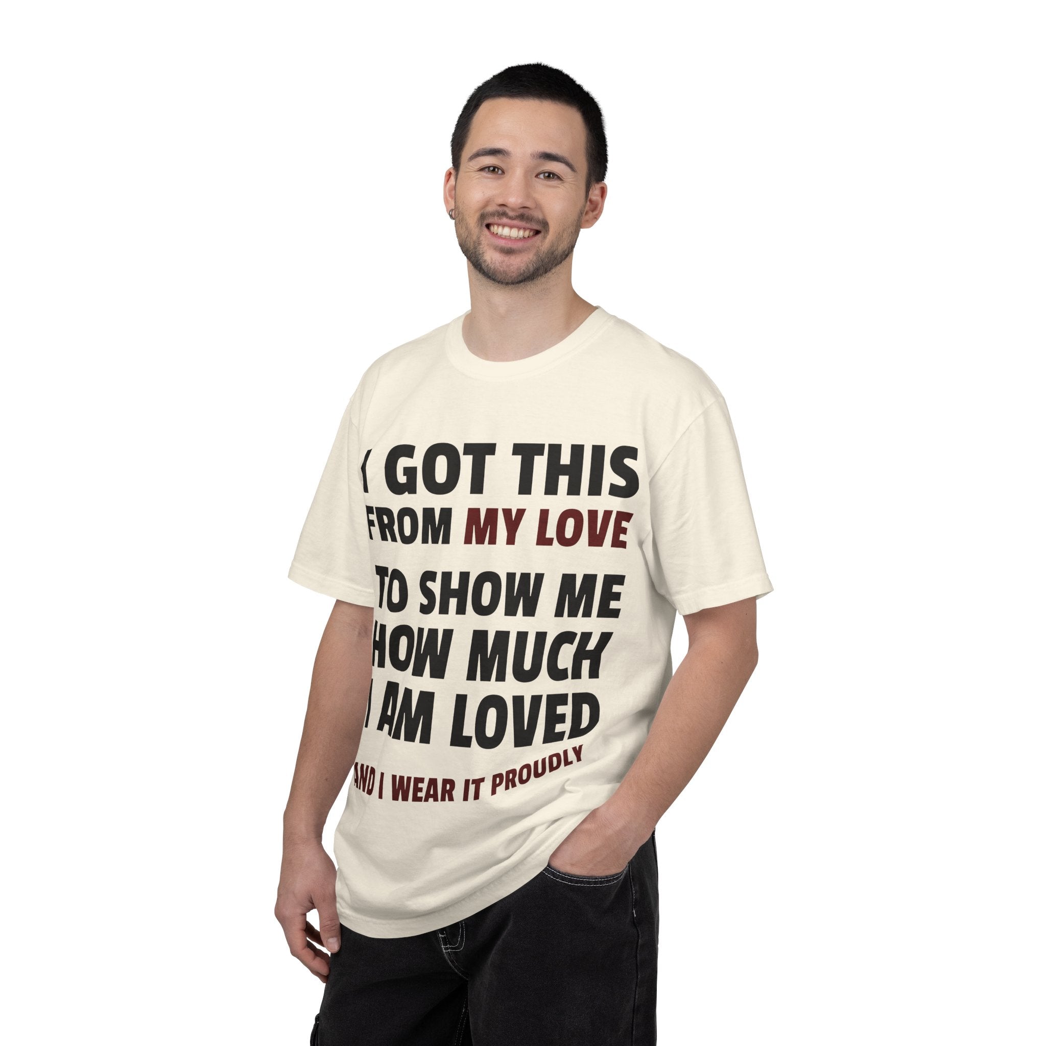 I Got This From My Love T-Shirt — Gifted & Proud Love Quote Tee
