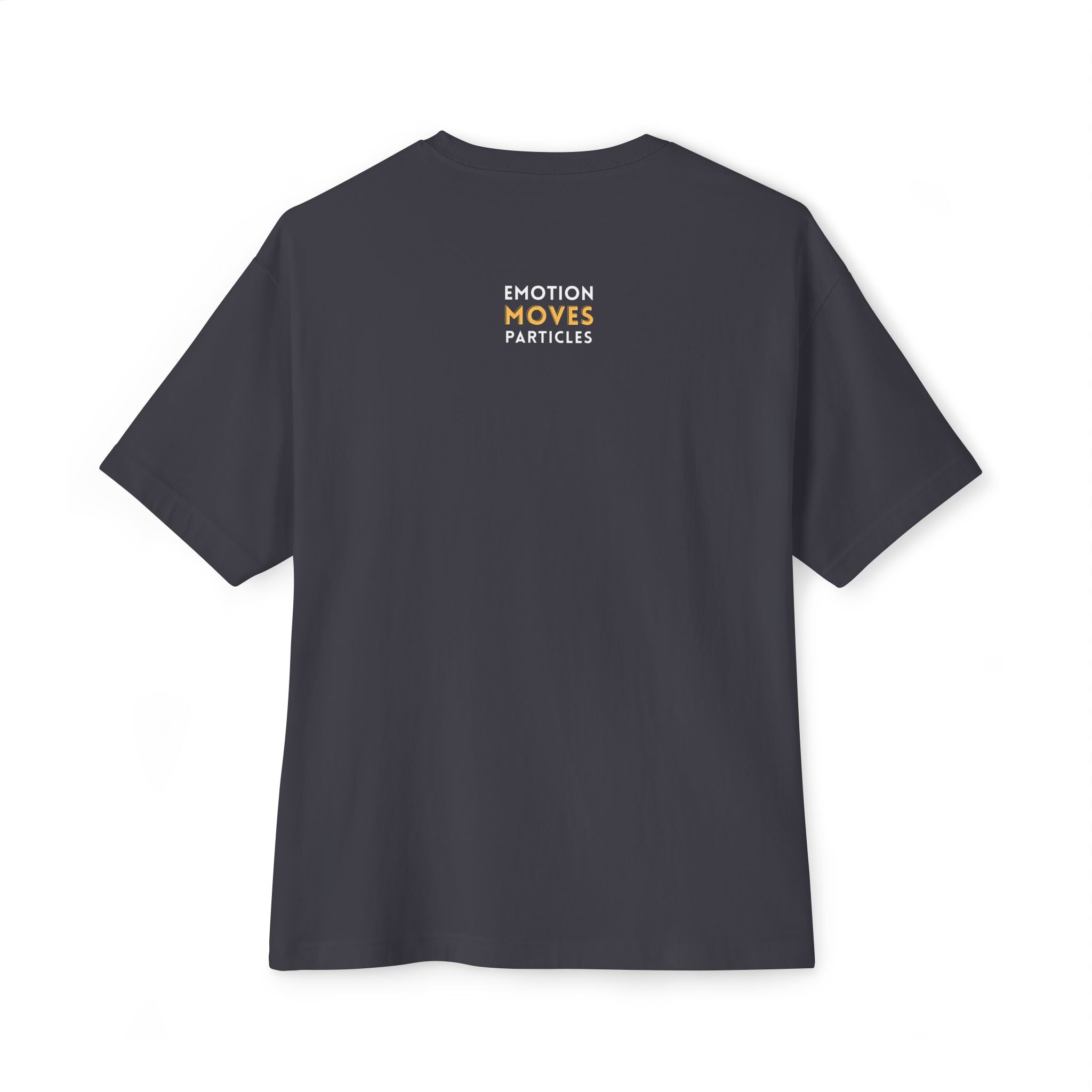 Emotion Moves Particles Dark Tee — Minimalist Motivational Graphic T-Shirt