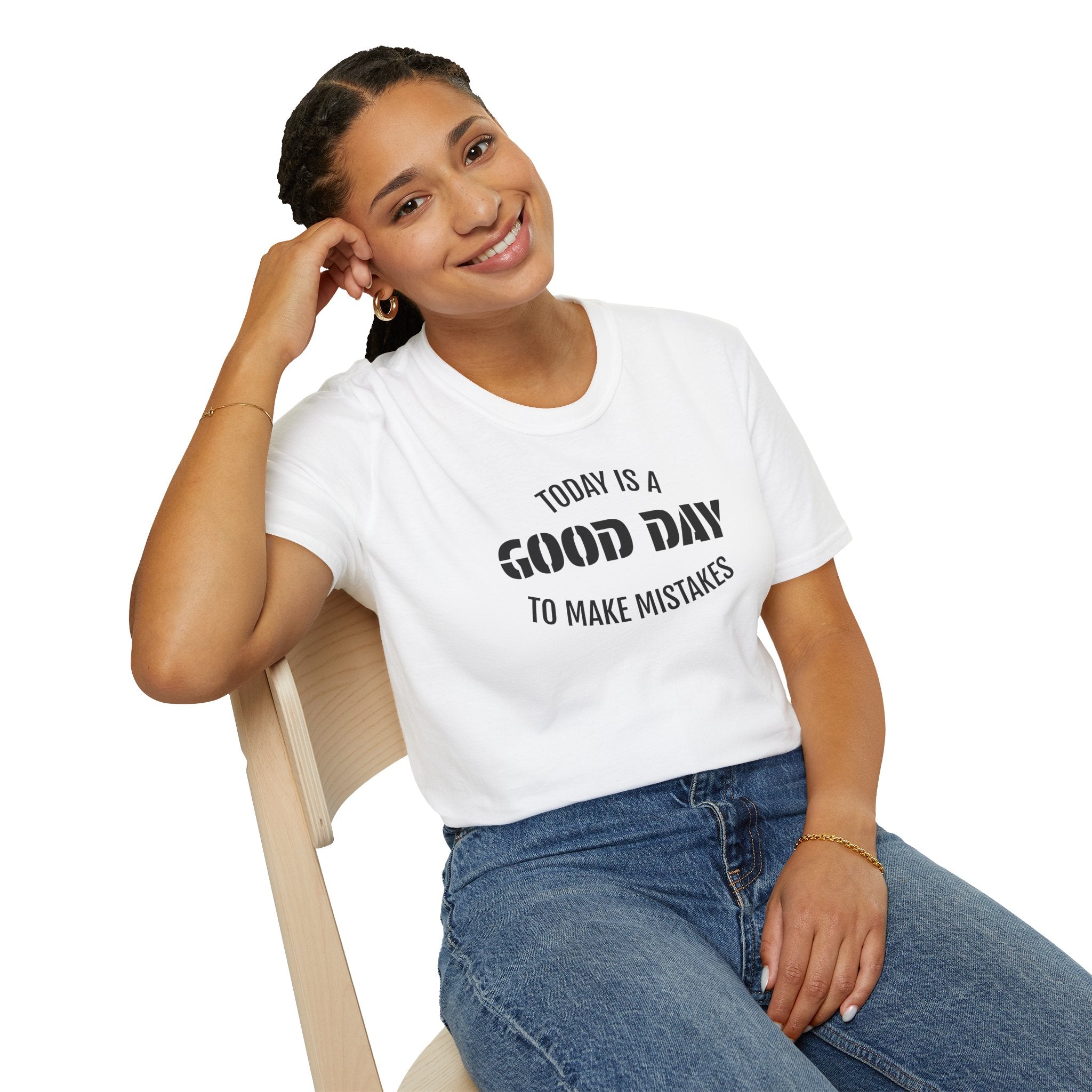 Good Day T-Shirt — "Today Is a Good Day to Make Mistakes" Positive Message Tee
