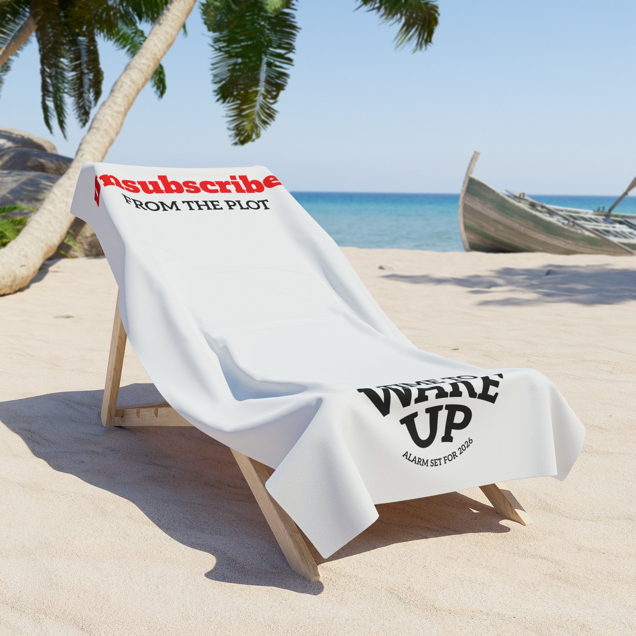 Beach Towel — "Unsubscribe from the Plot / It’s Time to Wake Up" Minimalist Graphic