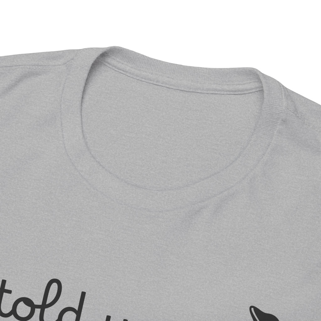 Alien Tee — Minimal "I told you so" Graphic T-Shirt