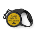 Retractable Leash — “I Told You So, UFOs Are Real” 16.4-foot Pet Leash