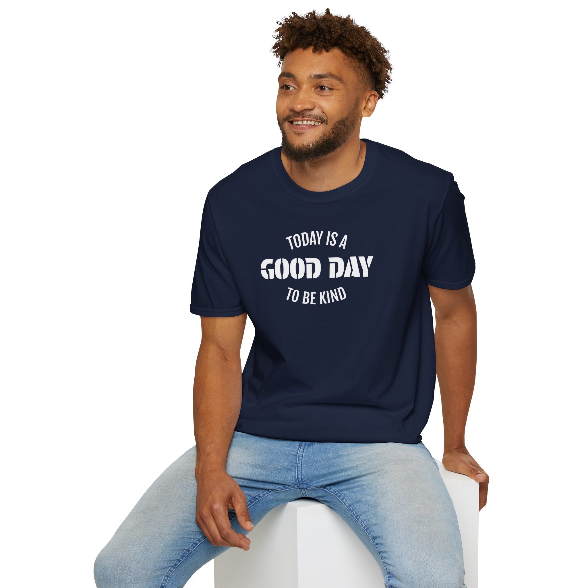 Kindness T-Shirt — "Today Is a Good Day to Be Kind" Positive Message Tee