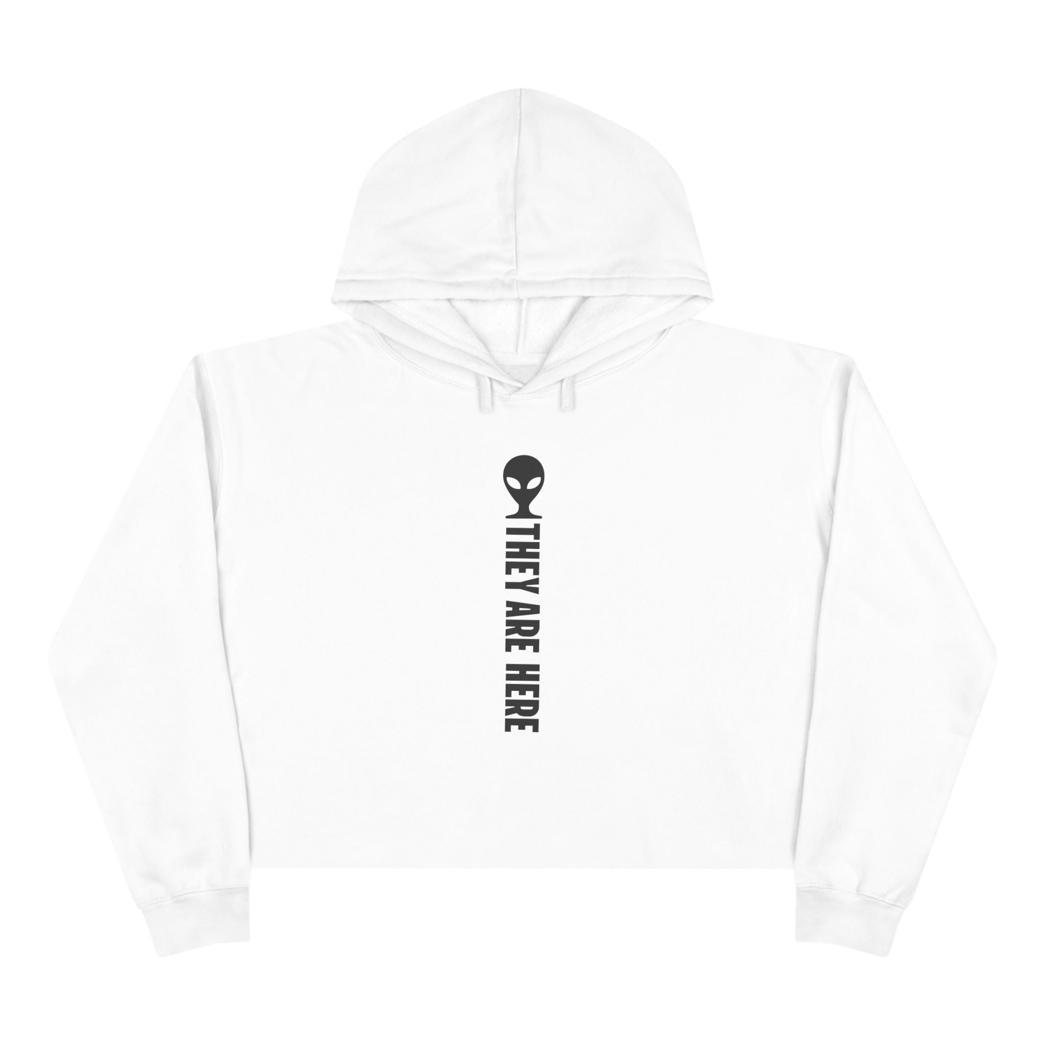 Alien Crop Hoodie - "They Are Here" Cropped Sweatshirt