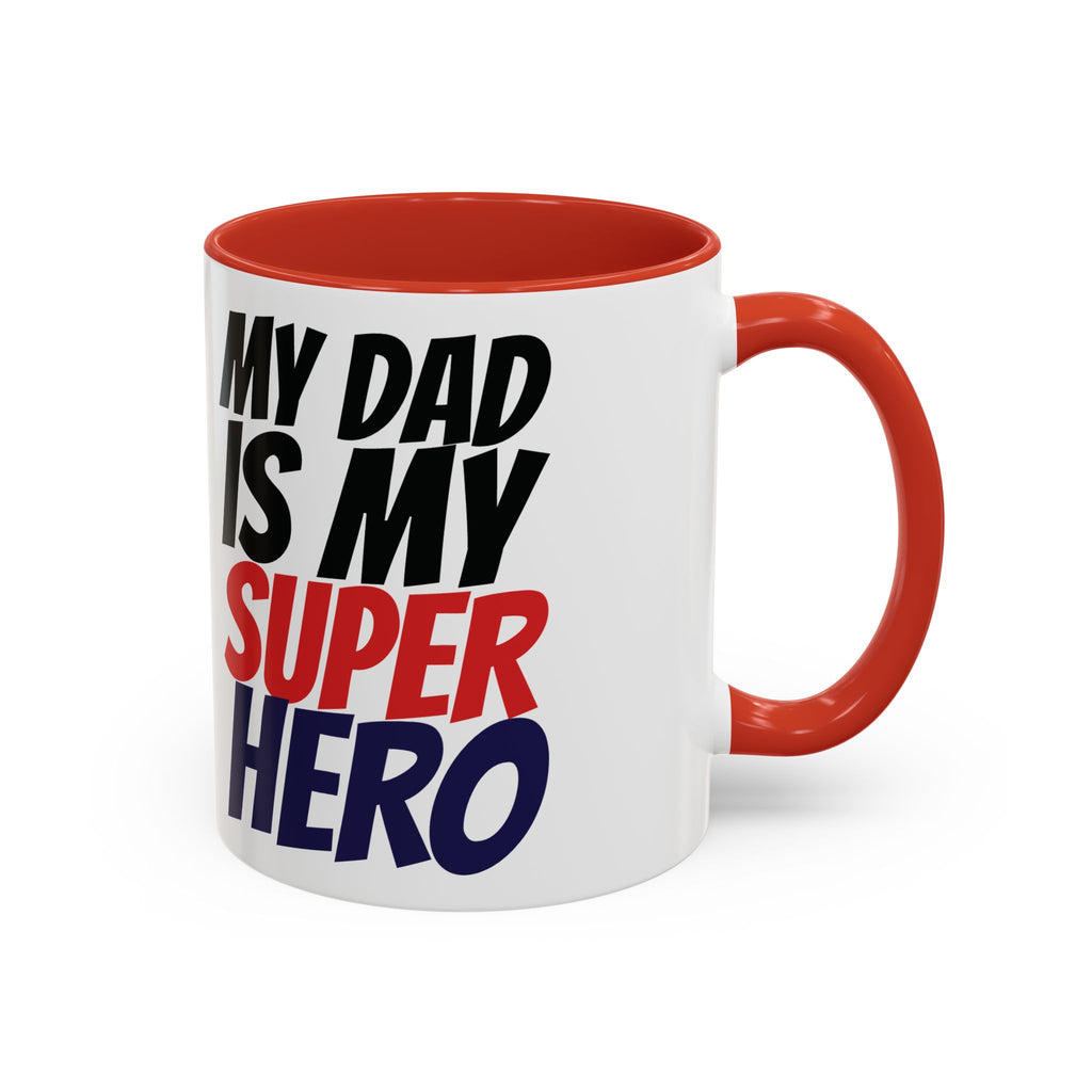 My Dad Is My Superhero Accent Coffee Mug — Father's Day Gift