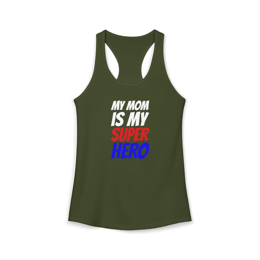 Superhero Mom T-Shirt — "My Mom Is My Superhero" Women's Ideal Racerback Tank